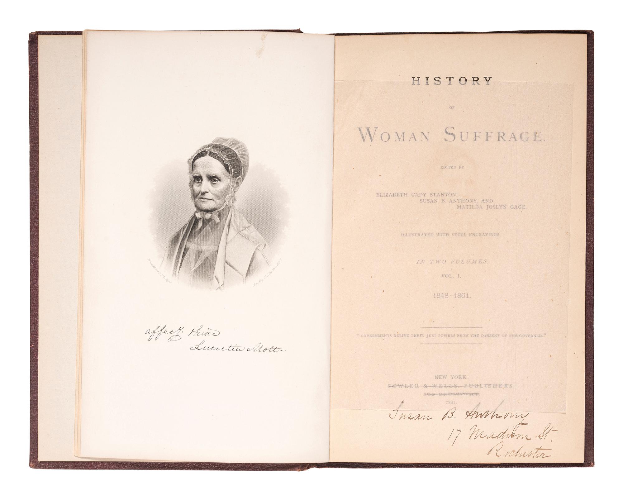 [WOMEN'S SUFFRAGE]. STANTON, Elizabeth Cady, Susan B. ANTHONY, and Matilda Joslyn GAGE, editors. History of Woman Suffrage. New York: Fowler & Wells, 1881. SALESMAN'S OR EDITOR'S COPY OF VOLUME I, SIGNED BY SUSAN B. ANTHONY.