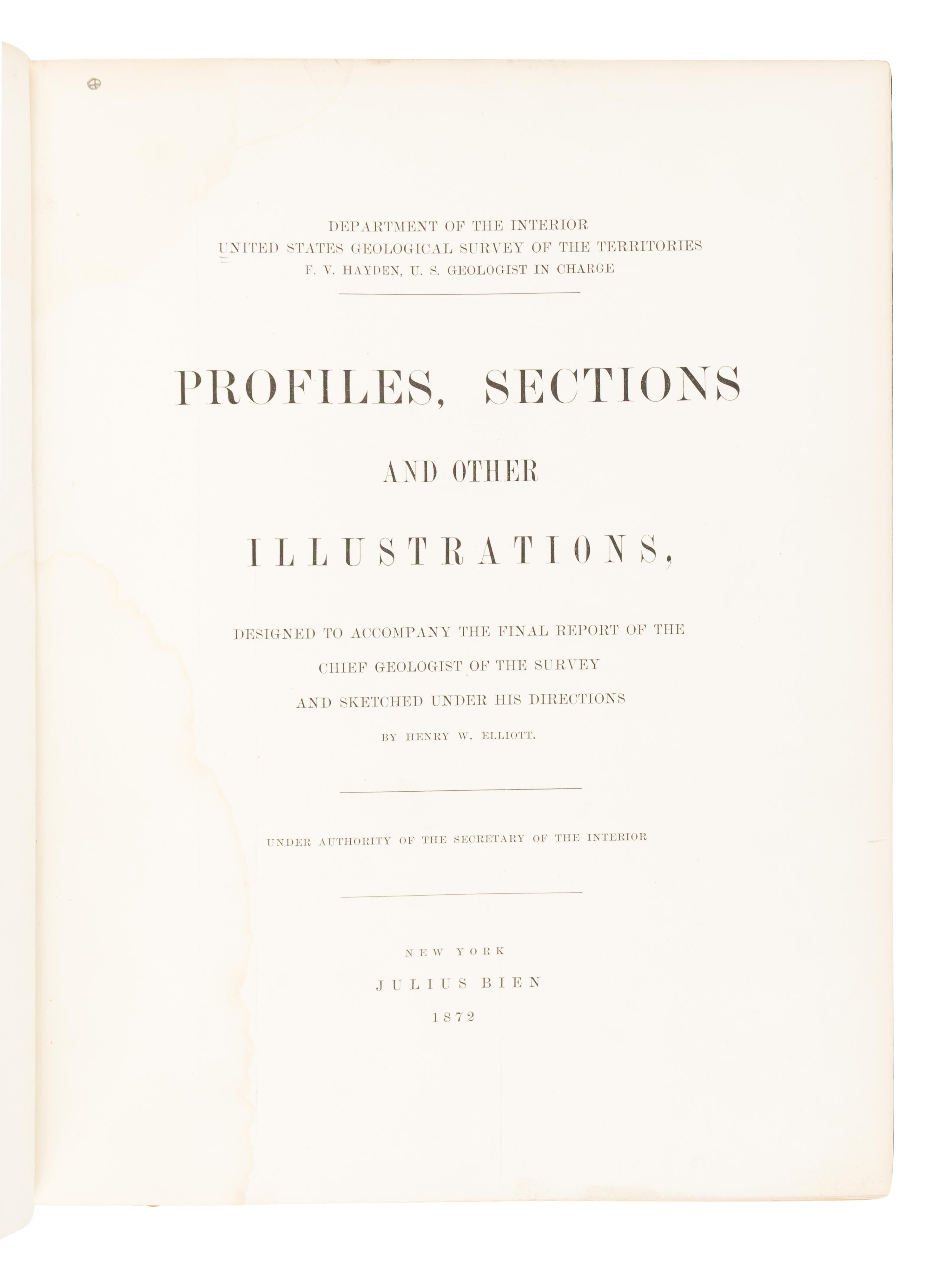 [AMERICANA]. HAYDEN, Ferdinand V. (1829-1887). Profiles, Sections and Other Illustrations, Designed to Accompany the Final Report of the Chief Geologist of the Survey and Sketched under his Directions . New York, Julius Bien, 1871.
