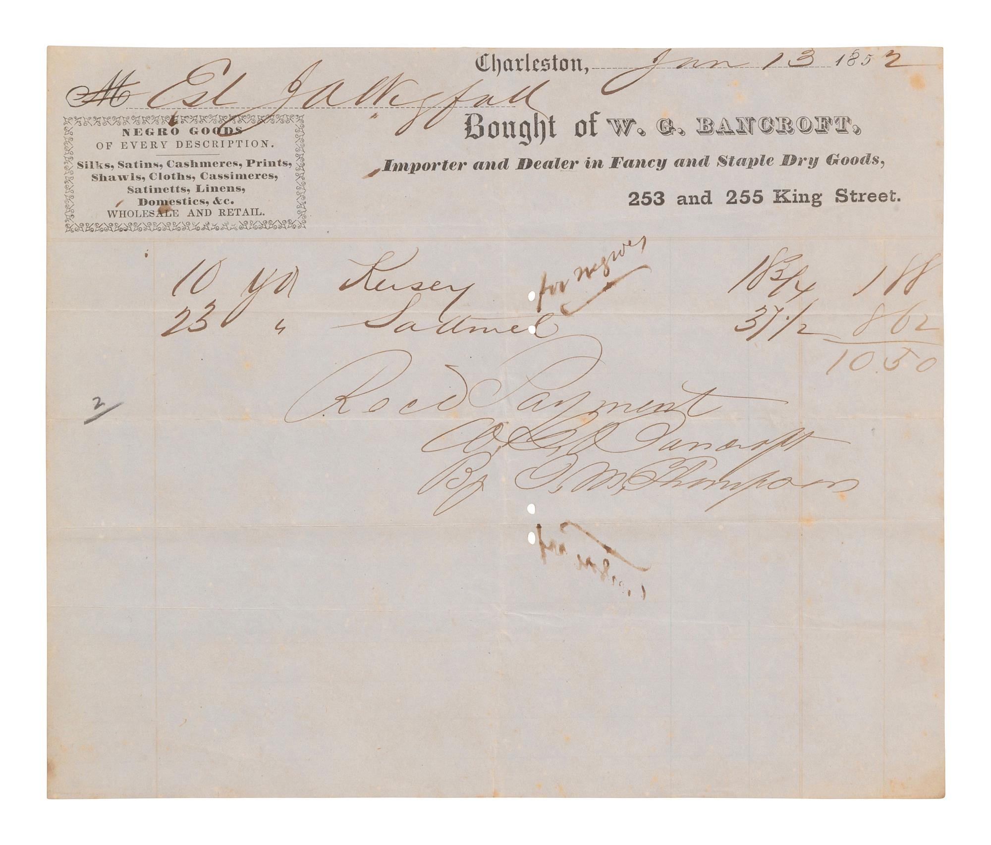 [ENSLAVEMENT]. Receipt for "negro goods, from W. G. Bancroft of Charleston, SC. 1852.