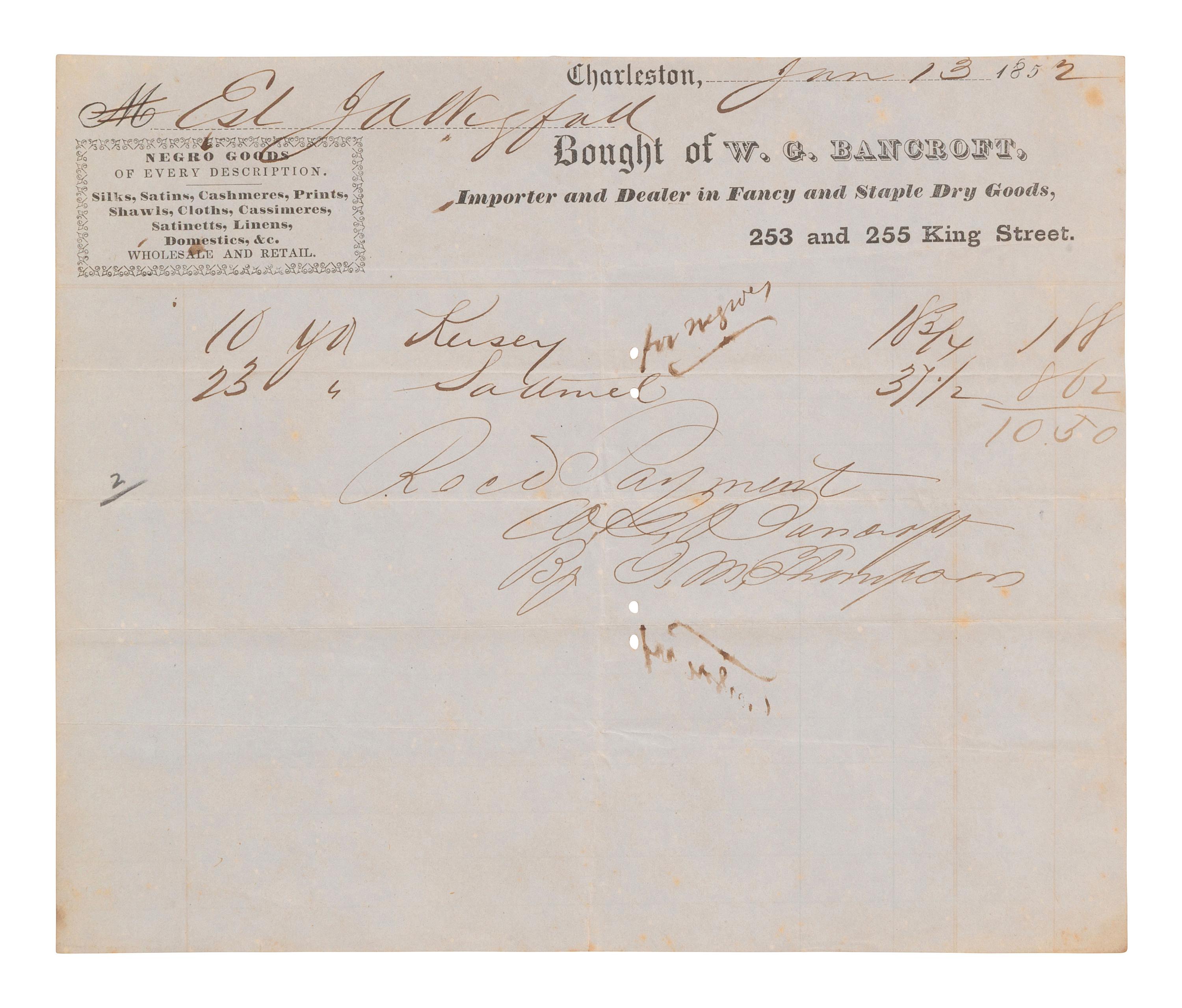 [ENSLAVEMENT]. Receipt for "negro goods, from W. G. Bancroft of Charleston, SC. 1852.