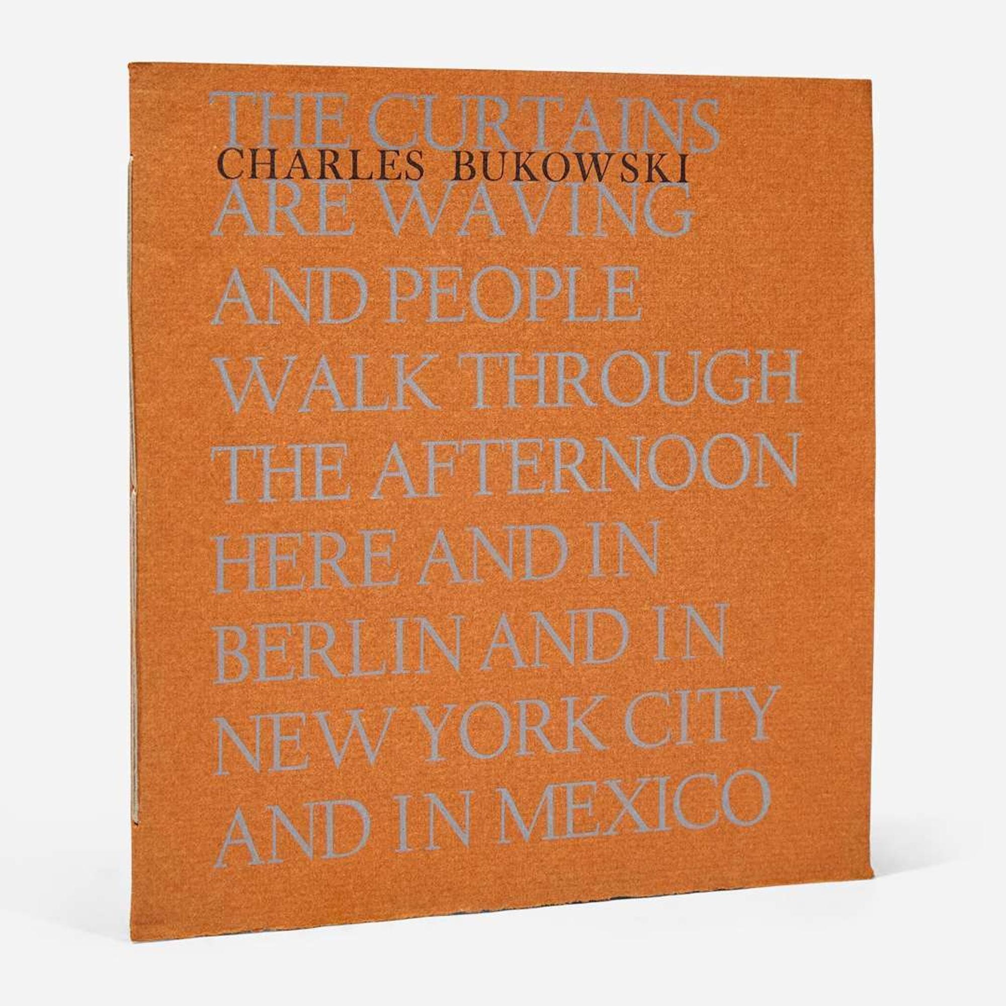 [Counter-Culture] [Blazek, Douglas] Bukowski, Charles The Curtains are Waving and People Walk Through the Afternoon Here and in Berlin and in New York City and in Mexico