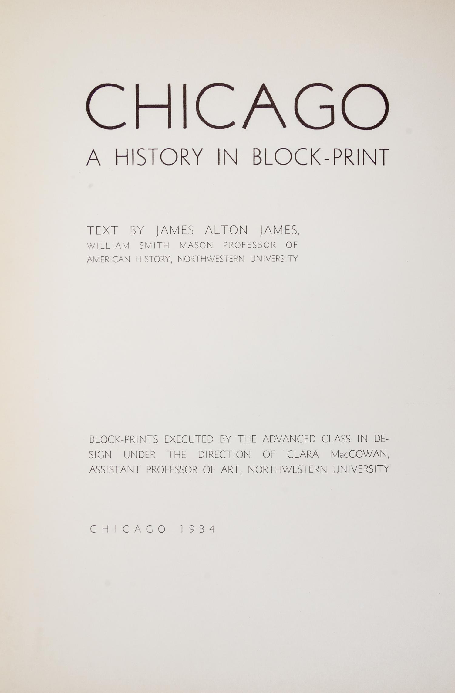 (CHICAGO) Chicago: A History in Block-Print. Chicago, 1934.