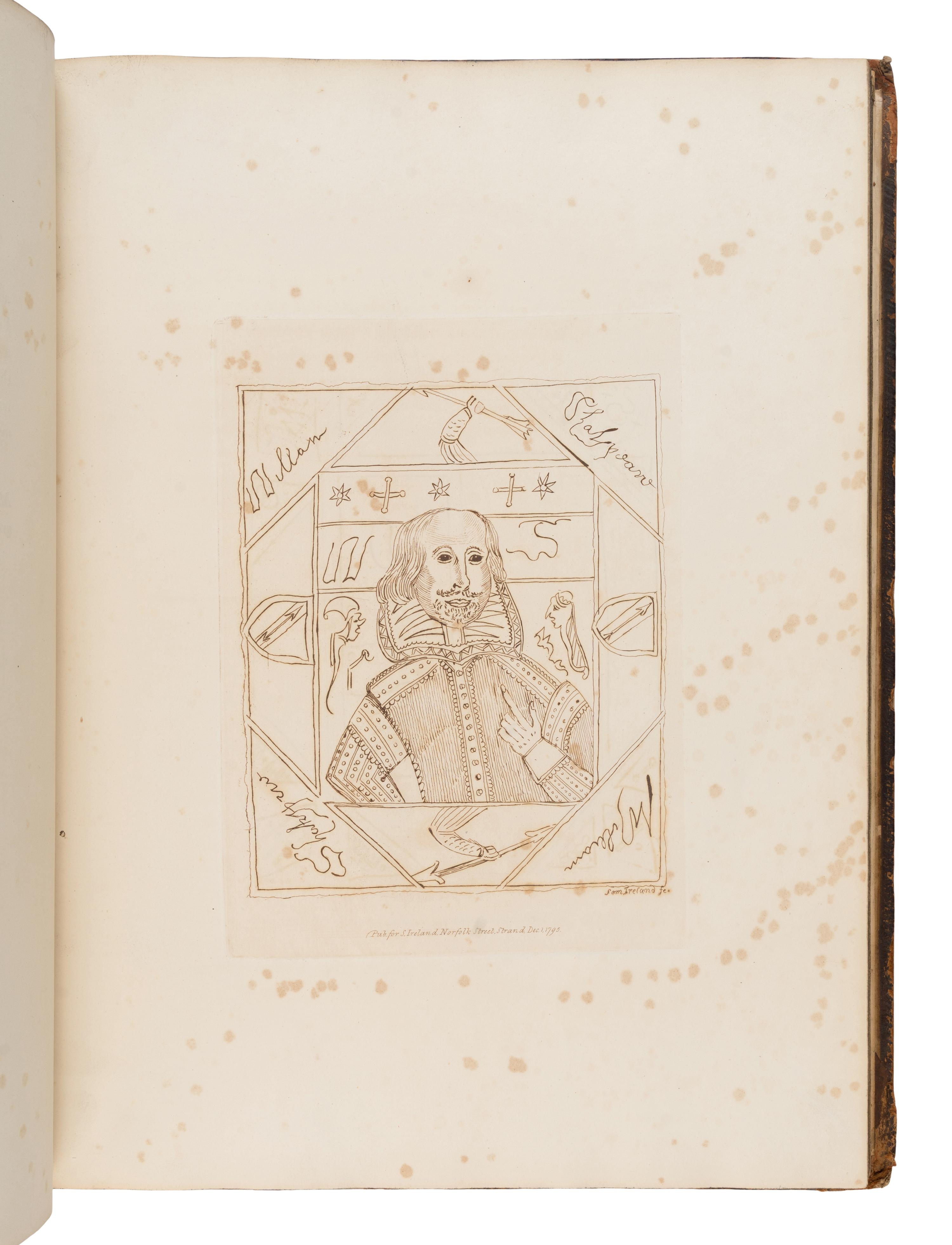 [Shakespeare, William (1564-1616)]. Ireland, Samuel (1744-1800). Miscellaneous Papers and Legal Instruments under the Hand and Seal of William Shakespeare: Including the Tragedy of King Lear and a Small Fragment of Hamlet, from the Original MSS... London: Cooper & Graham for Mr. Egerton, et al., 1796 [but Christmas Eve, 1795].