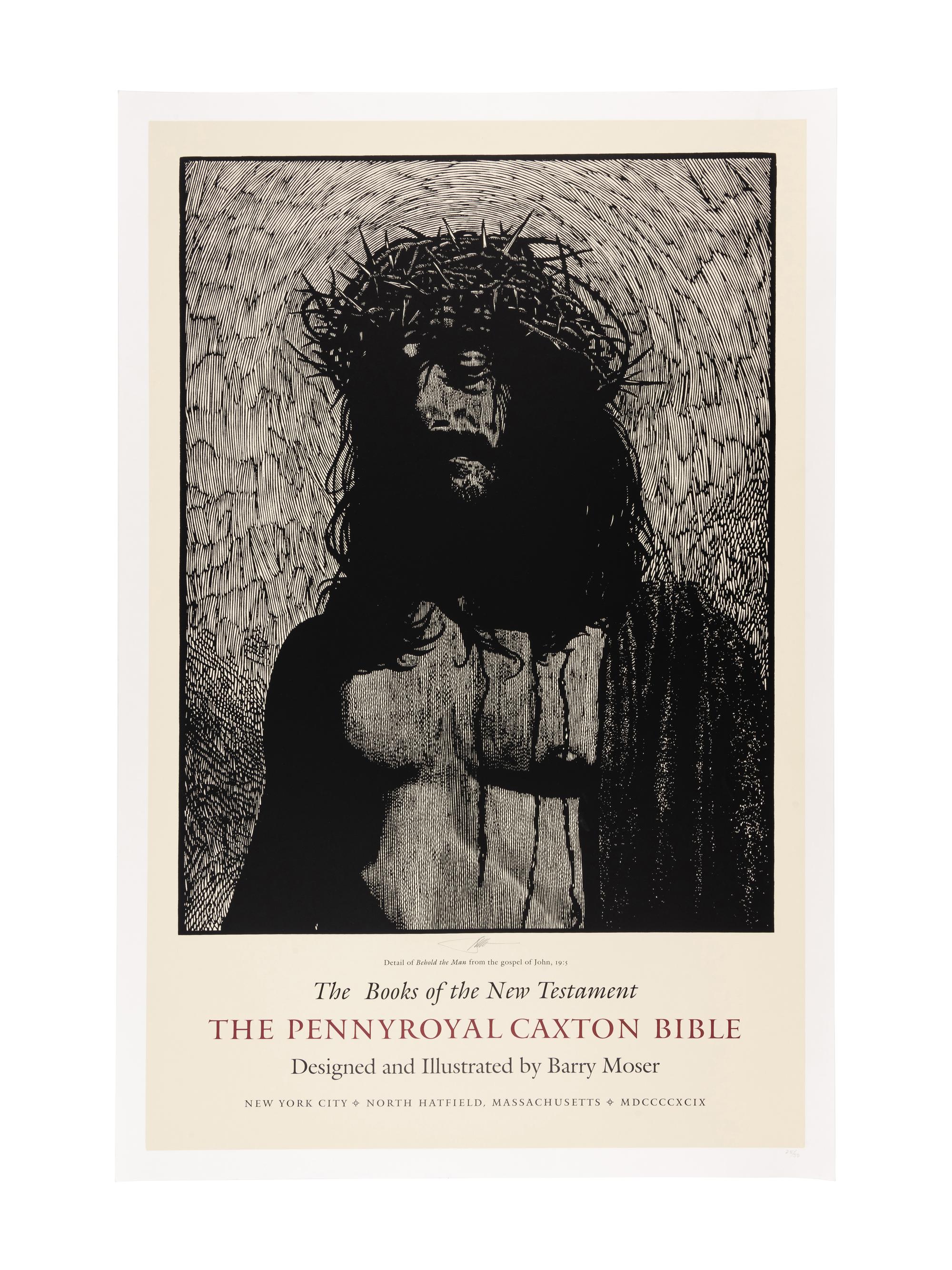[POSTERS]. 3 silkscreen promotional posters for the Pennyroyal Caxton Bible. North Hatfield, MA and New York City: Pennyroyal Caxton Press, 1999. Each 38 1/4 x 24 1/4 in. LIMITED EDITIONS, each one of 50 copies, each signed by Moser. Comprises posters for The Books of the Prophecy , The Five Books of Moses and The Books of the New Testament .