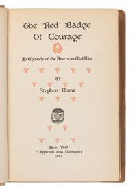 CRANE, Stephen (1871-1900). The Red Badge of Courage . An Episode of the American Civil War . New York: D. Appleton and Company, 1895.