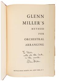 MILLER, Glenn (1904-1944). Glenn Miller's Method for Orchestral Arranging . New York: Mutual Music Society, 1943.