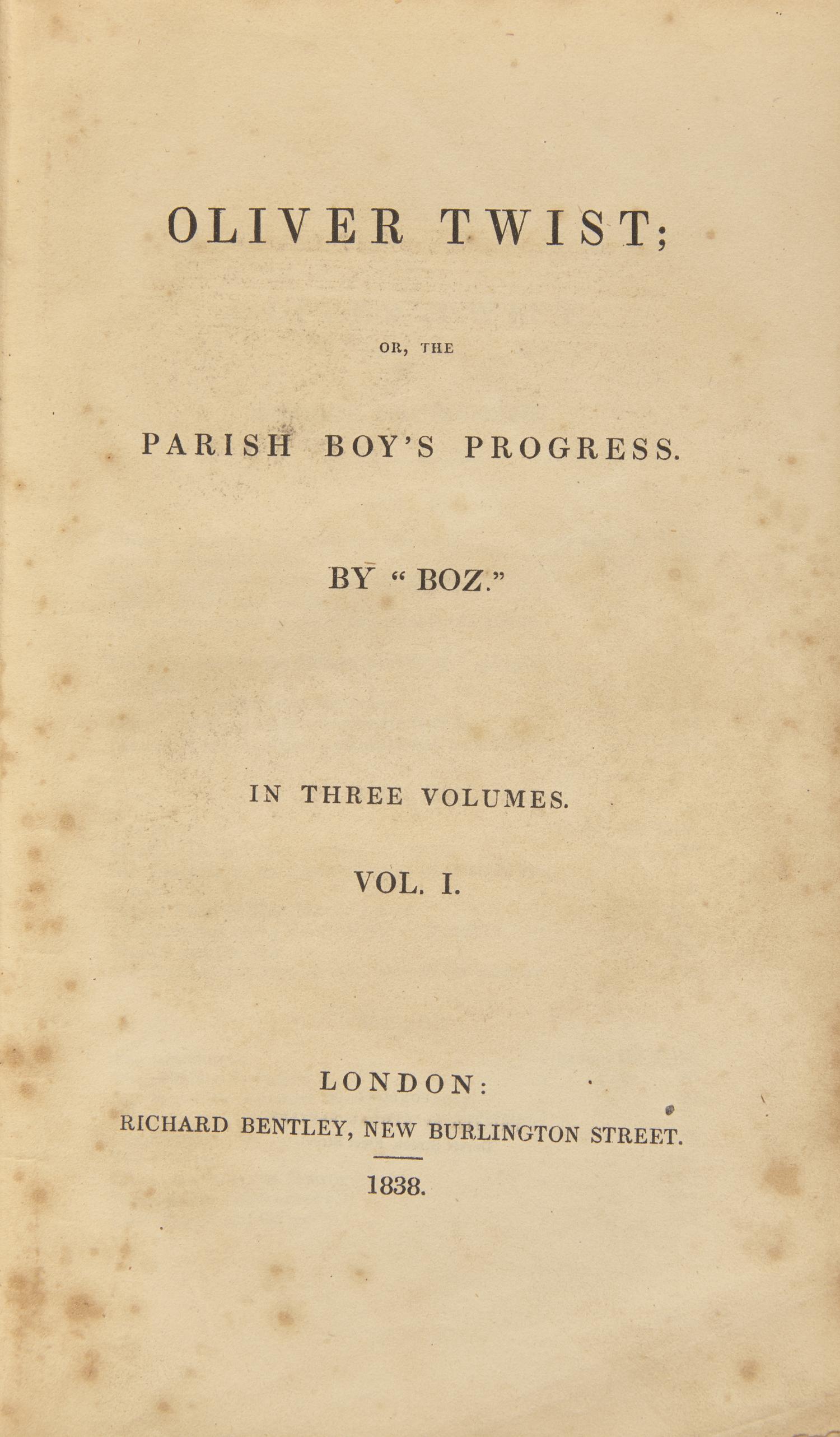 [Literature] Dickens, Charles. Oliver Twist: Or, the Parish Boy's Progress. By "Boz"
