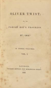 [Literature] Dickens, Charles. Oliver Twist: Or, the Parish Boy's Progress. By "Boz"