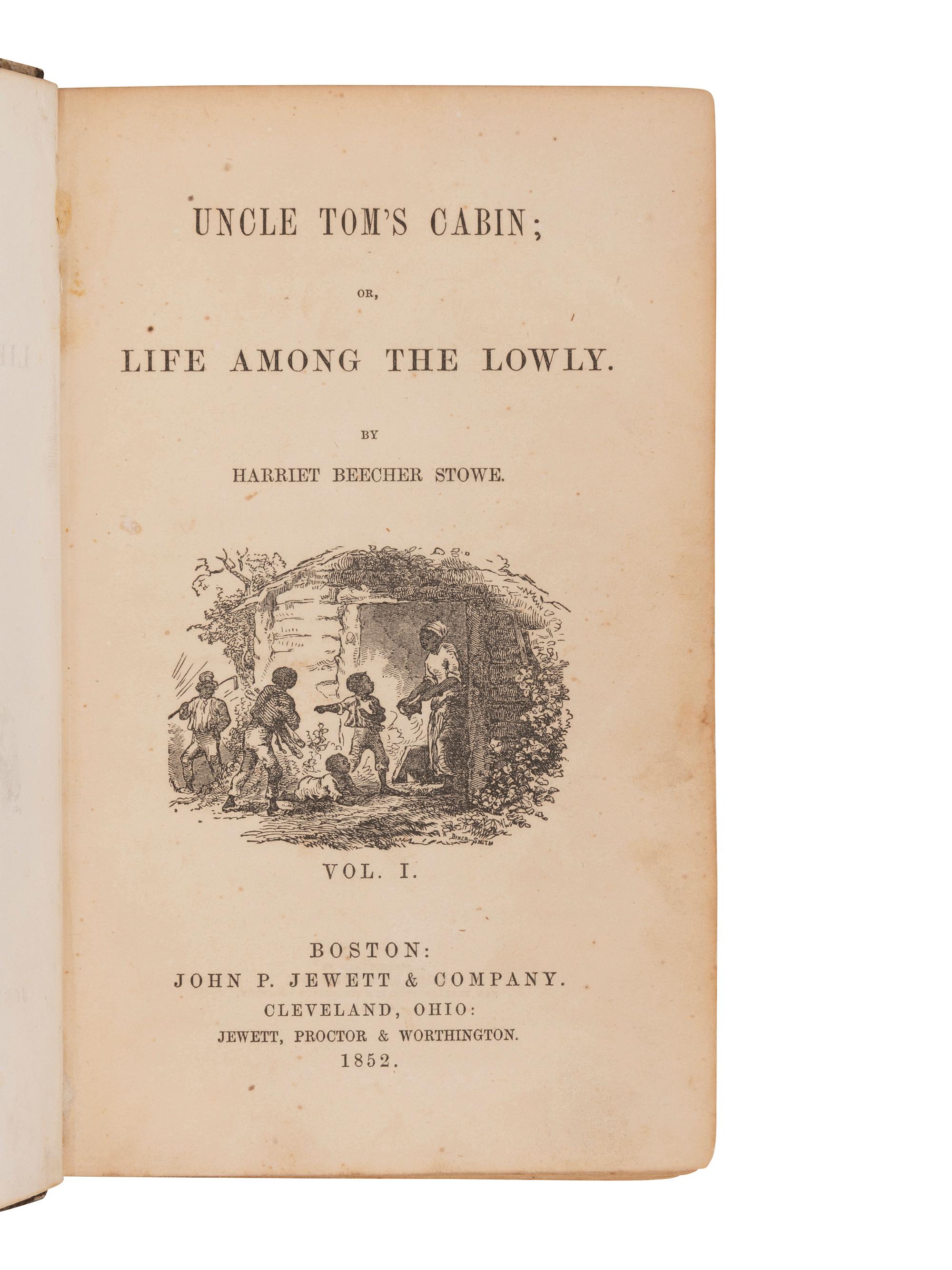 STOWE, Harriet Beecher (1811-1896). Uncle Tom's Cabin . Boston and Cleveland: John P. Jewett & Company, Jewett Proctor & Worthington, 1852.