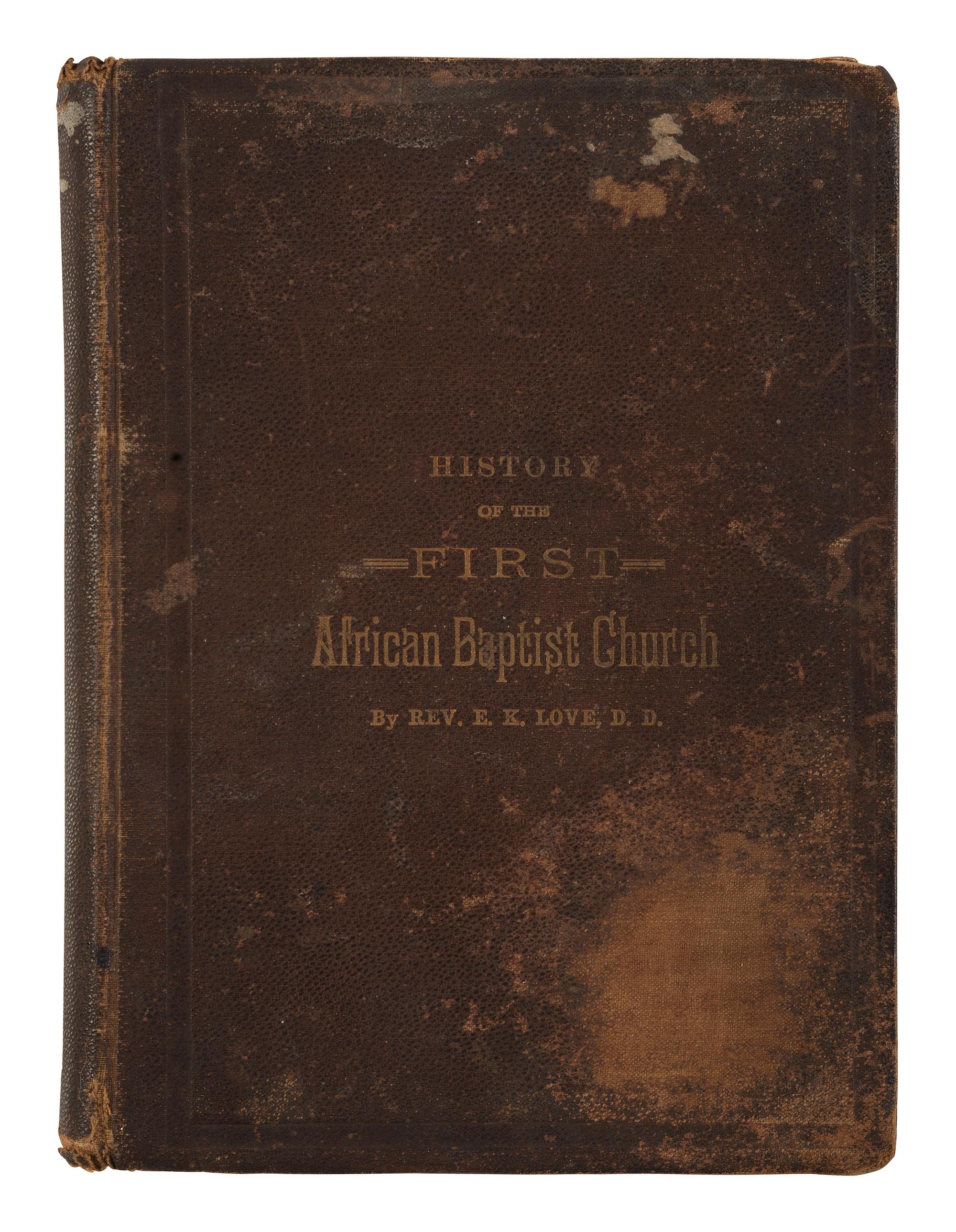 [RELIGION]. 2 items, incl. LOVE, Emanuel King, Rev. History of the First African Baptist Church...