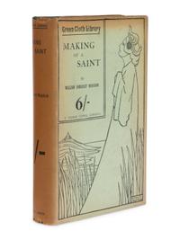 MAUGHAM, W. Somerset (1874-1965). Making of a Saint . London: T. Fisher Unwin, 1898.