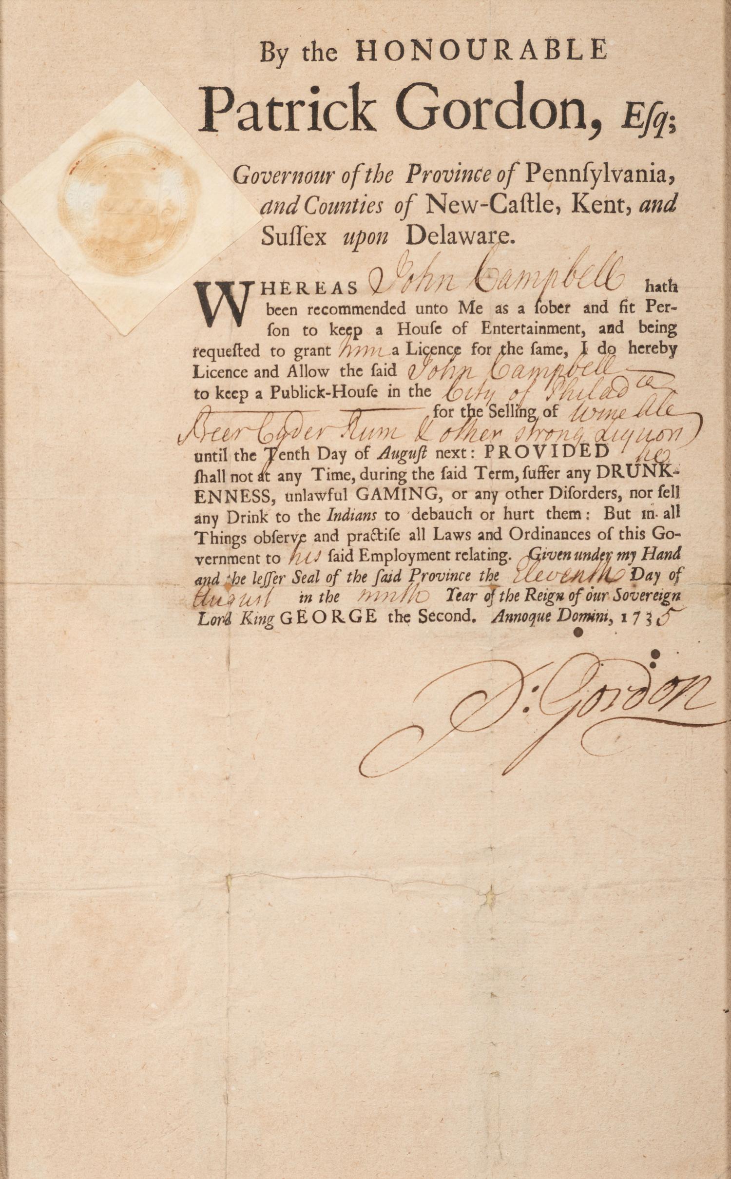 [COLONIAL]. GORDON, Patrick (ca 1644-1736). Document signed ("P. Gordon"), as the Governor of the Province of Pennsylvania. [Philadelphia?], 11 August 1735.