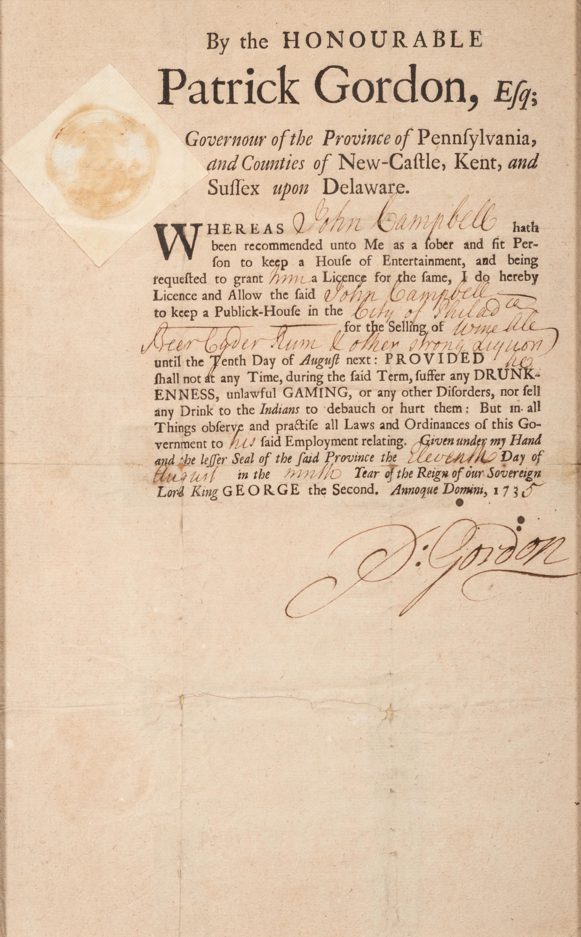 [COLONIAL]. GORDON, Patrick (ca 1644-1736). Document signed ("P. Gordon"), as the Governor of the Province of Pennsylvania. [Philadelphia?], 11 August 1735.