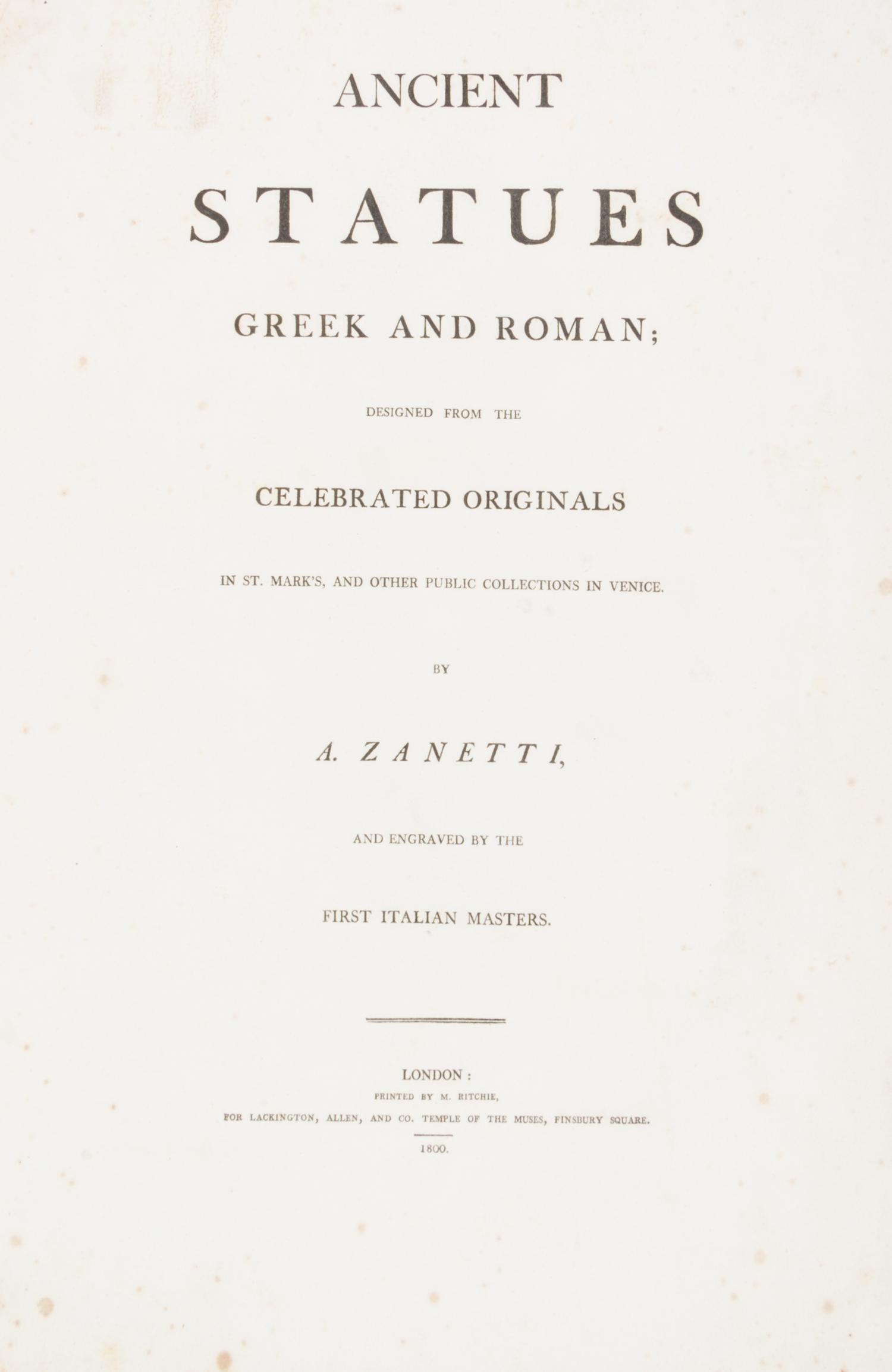 ZANETTI, ANTONIO MARIA. Ancient Statues of the Greeks and Romans. London, 1800. With 100 engraved plates.