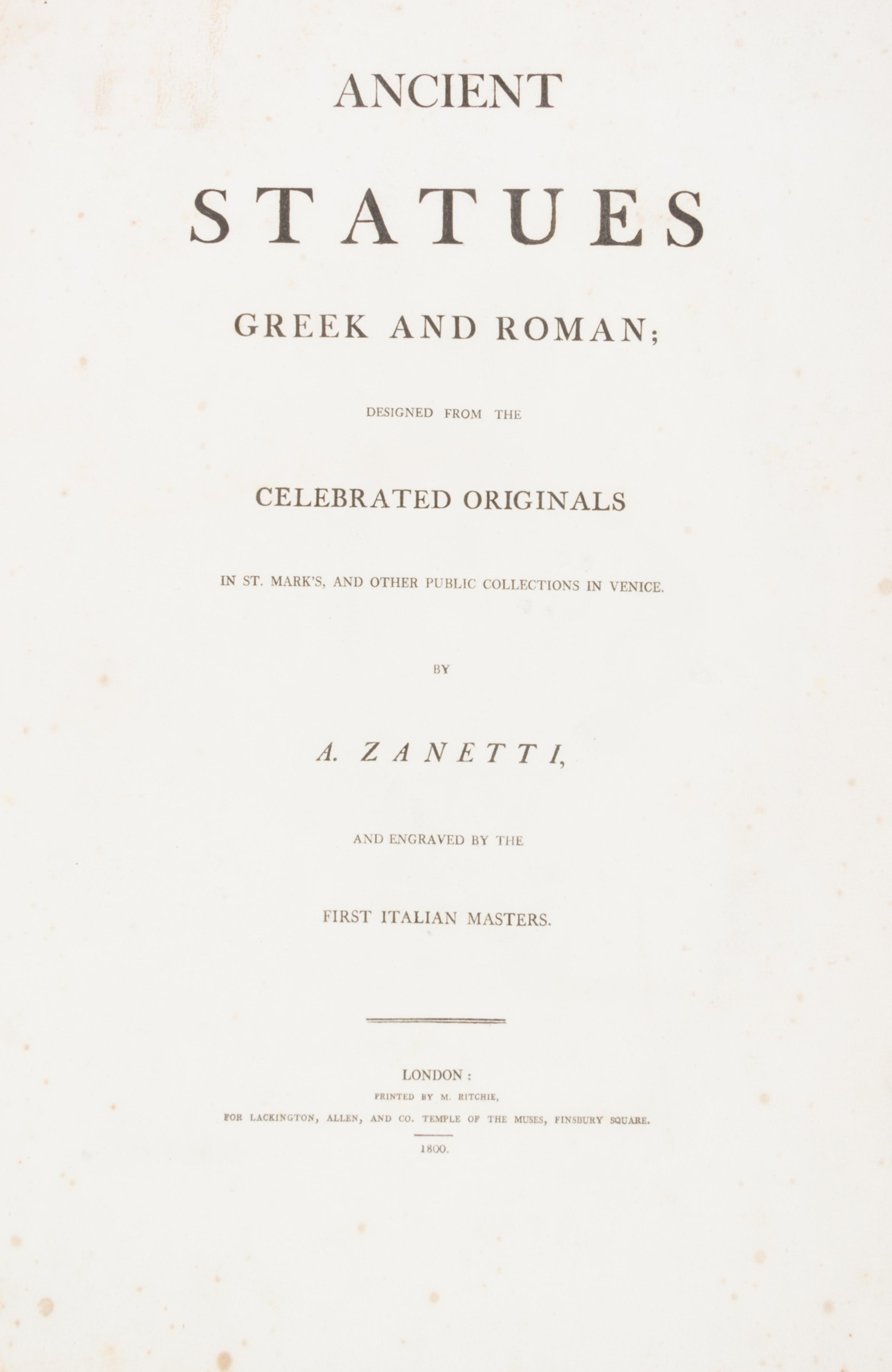 ZANETTI, ANTONIO MARIA. Ancient Statues of the Greeks and Romans. London, 1800. With 100 engraved plates.