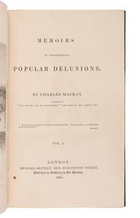 MACKAY, Charles (1814-1889). Memoirs of Extraordinary Popular Delusions. London: Richard Bentley, 1841.