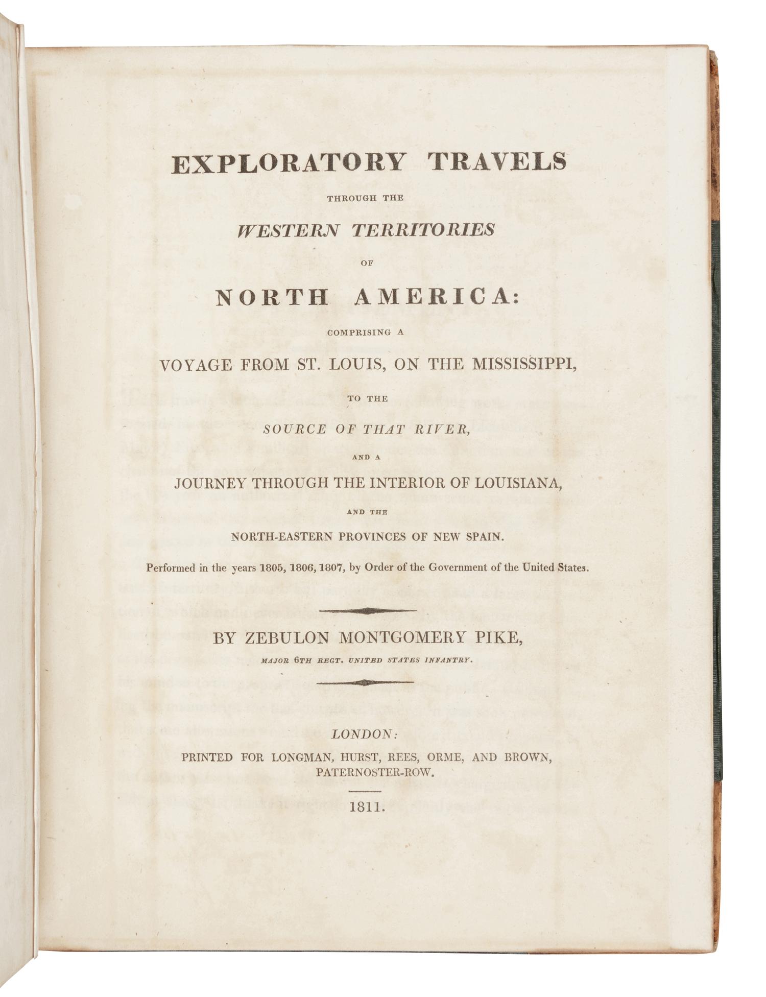 PIKE, Zebulon Montgomery (1779-1813). Exploratory Travels through the Western Territories of North America . London: Longman, Hurst, Rees, Orme and Brown, 1811.