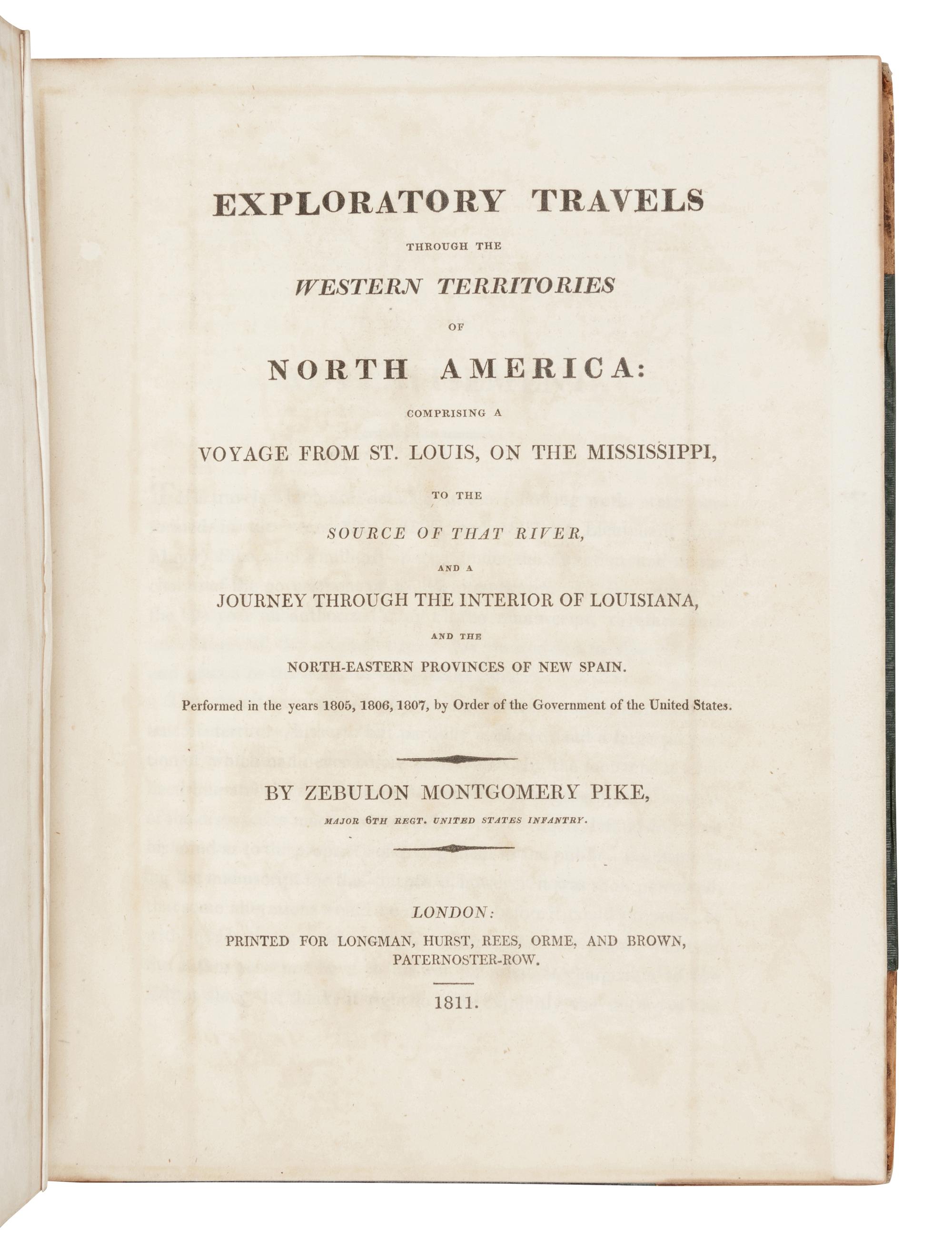 PIKE, Zebulon Montgomery (1779-1813). Exploratory Travels through the Western Territories of North America . London: Longman, Hurst, Rees, Orme and Brown, 1811.