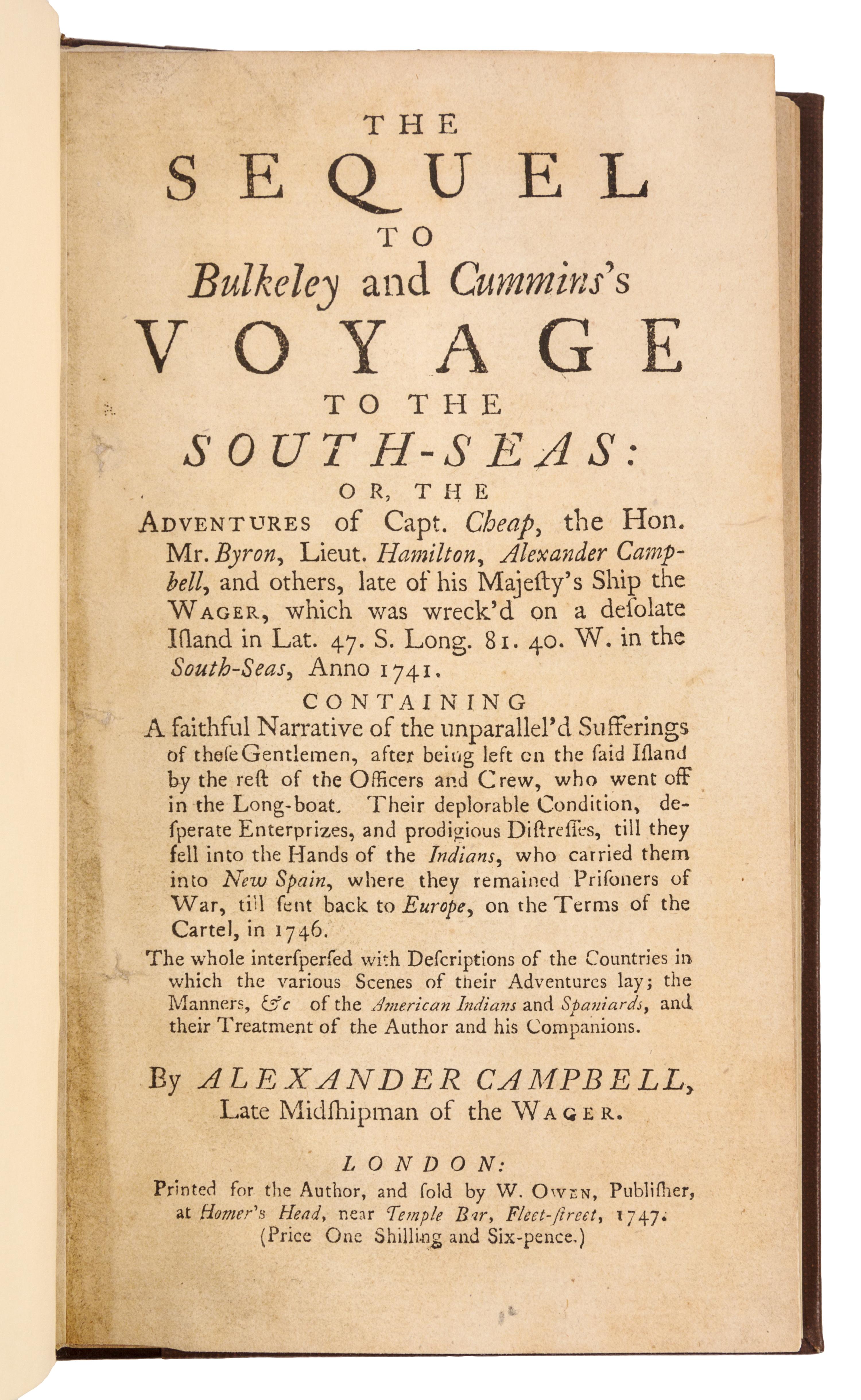 CAMPBELL, Alexander (1764-1824). The Sequel to Bulkeley and Cummins's Voyage to the South Seas. London, 1747. FIRST EDITION.