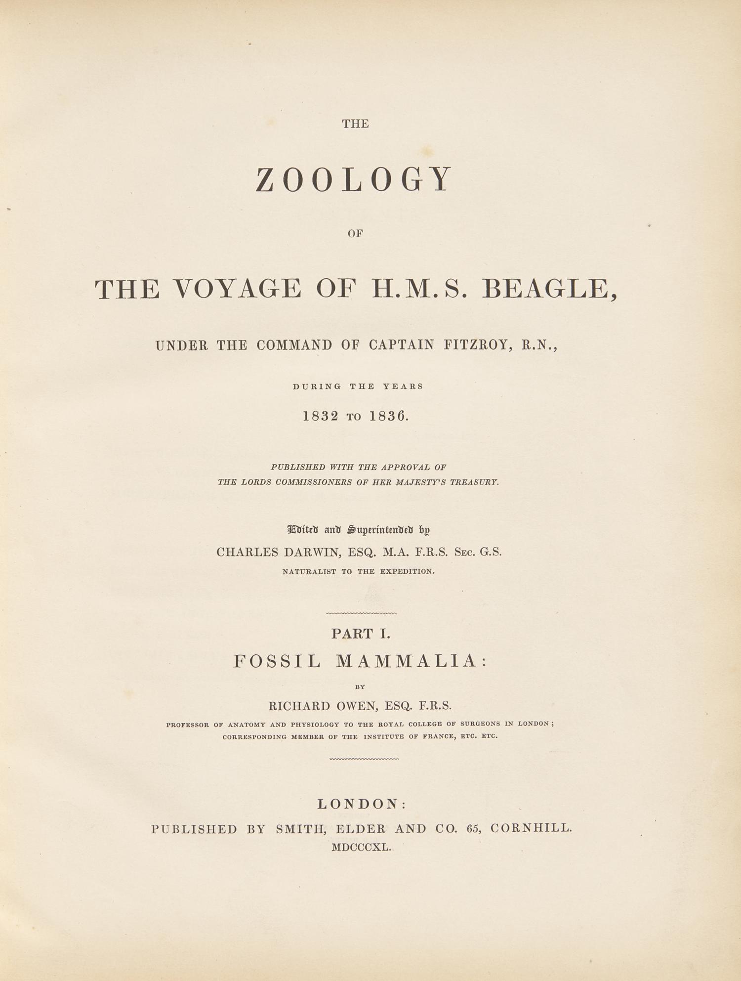 [Natural History] Darwin, Charles, and Richard Owen, and George R. Waterhouse. The Zoology of the Voyage of H.M.S. Beagle, Under the Command of Captain Fitzroy, R.N., During the Years 1832-1836...