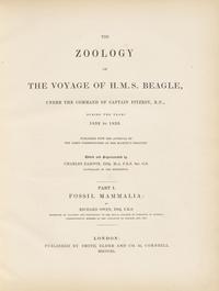 [Natural History] Darwin, Charles, and Richard Owen, and George R. Waterhouse. The Zoology of the Voyage of H.M.S. Beagle, Under the Command of Captain Fitzroy, R.N., During the Years 1832-1836...