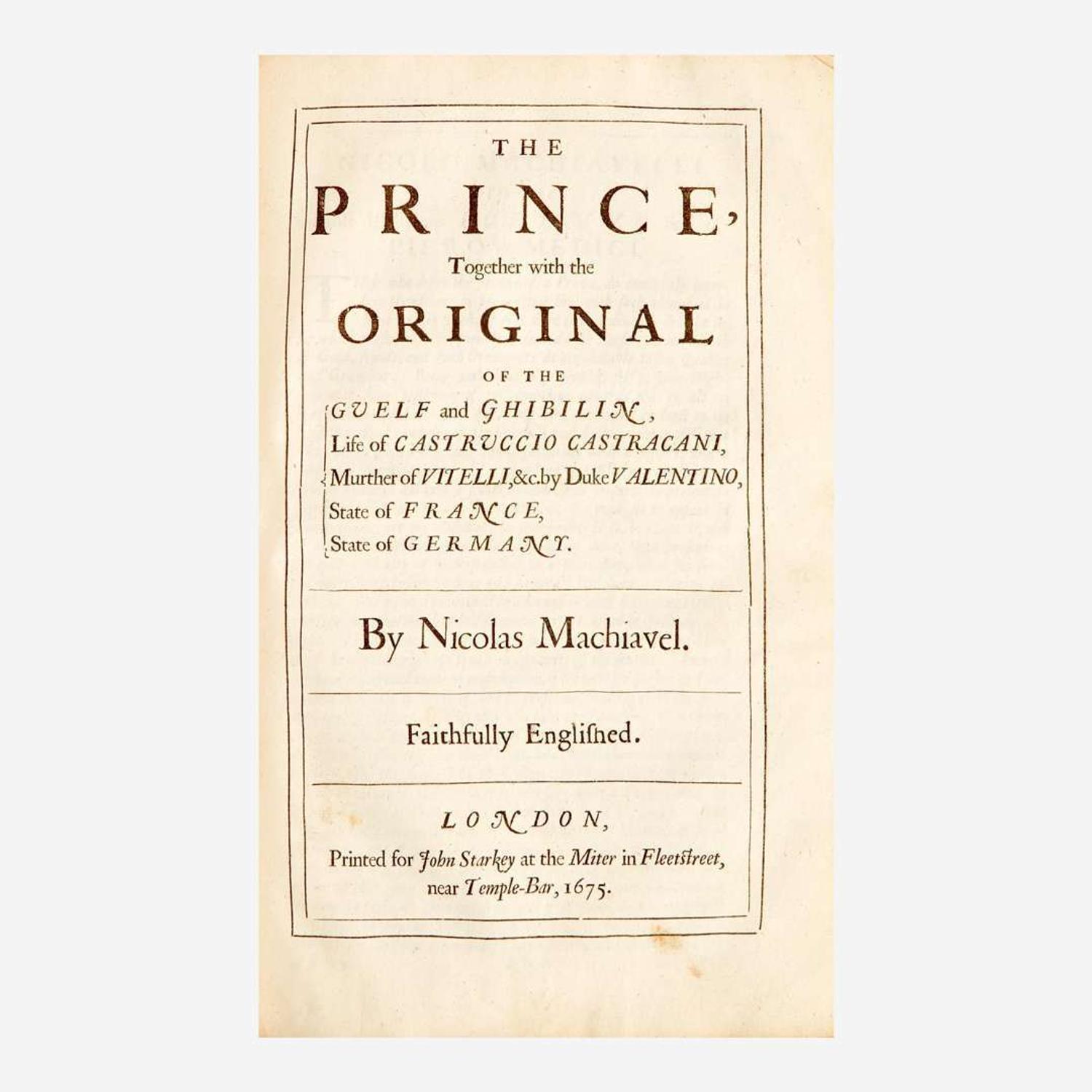 [Literature] Machiavelli, Nicholas The Works of the Famous Nicolas Machiavel, Citizen and Secretary of Florence