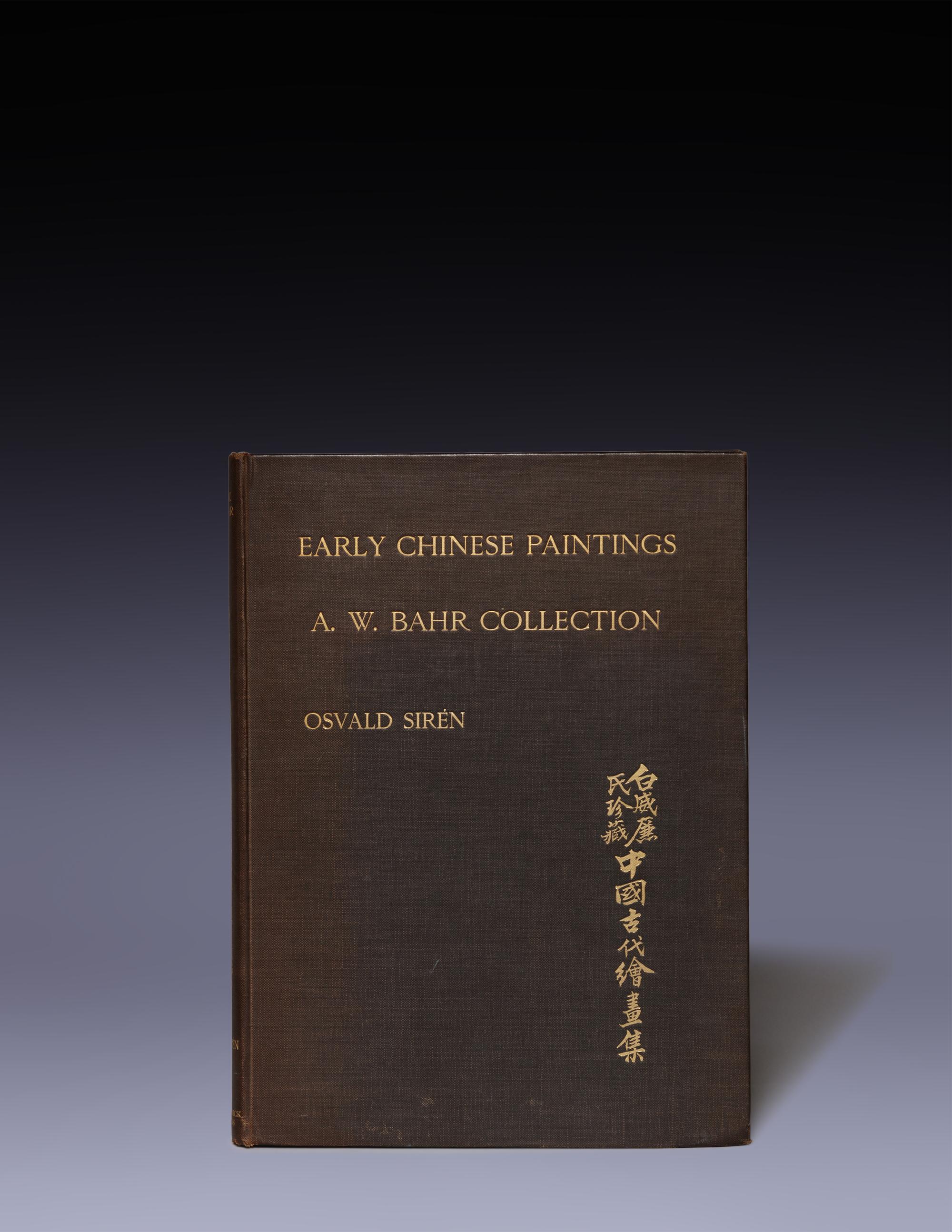 [PAINTING & CALLIGRAPHY] SIRÉN, Osvald (1887-1966). Chinese Painting: Leading Masters and Principles. London: Lund & Humphries, 1956.