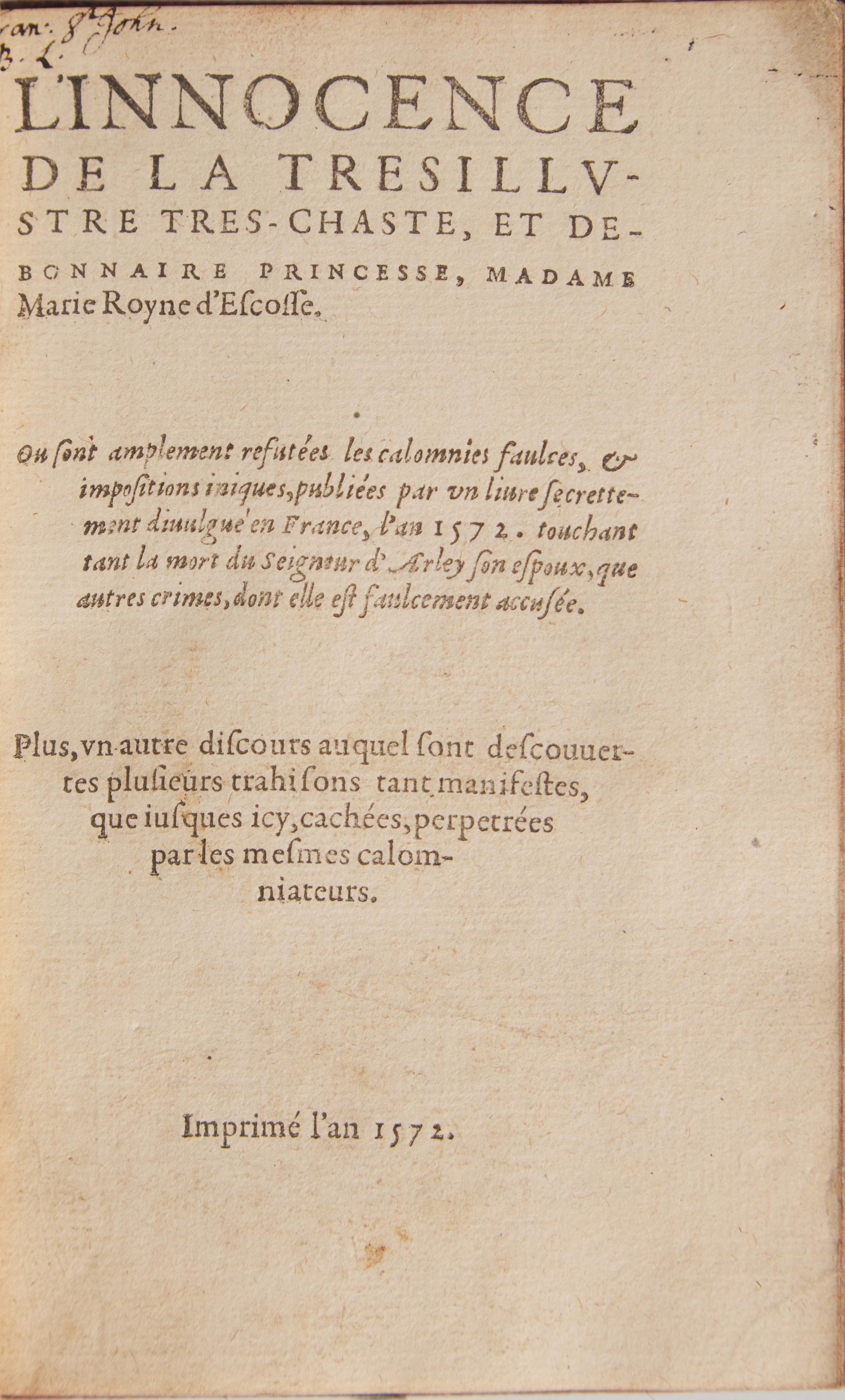 [British Isles] [Mary, Queen of Scots] Belleforest, François de, and (John Leslie). L'Innocence de la Tresillustre Tres-Chaste , et Debonnaire Princesse, Madame Marie Royne d'Escoffe