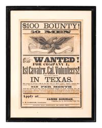 [CIVIL WAR]. $100 Bounty! 50 Men Wanted! For Company L. 1st Cavalry. Cal. Volunteers! For Active Service in Texas. [Stockton, CA]: Stockton Daily Independent Job Office Print, [1863].
