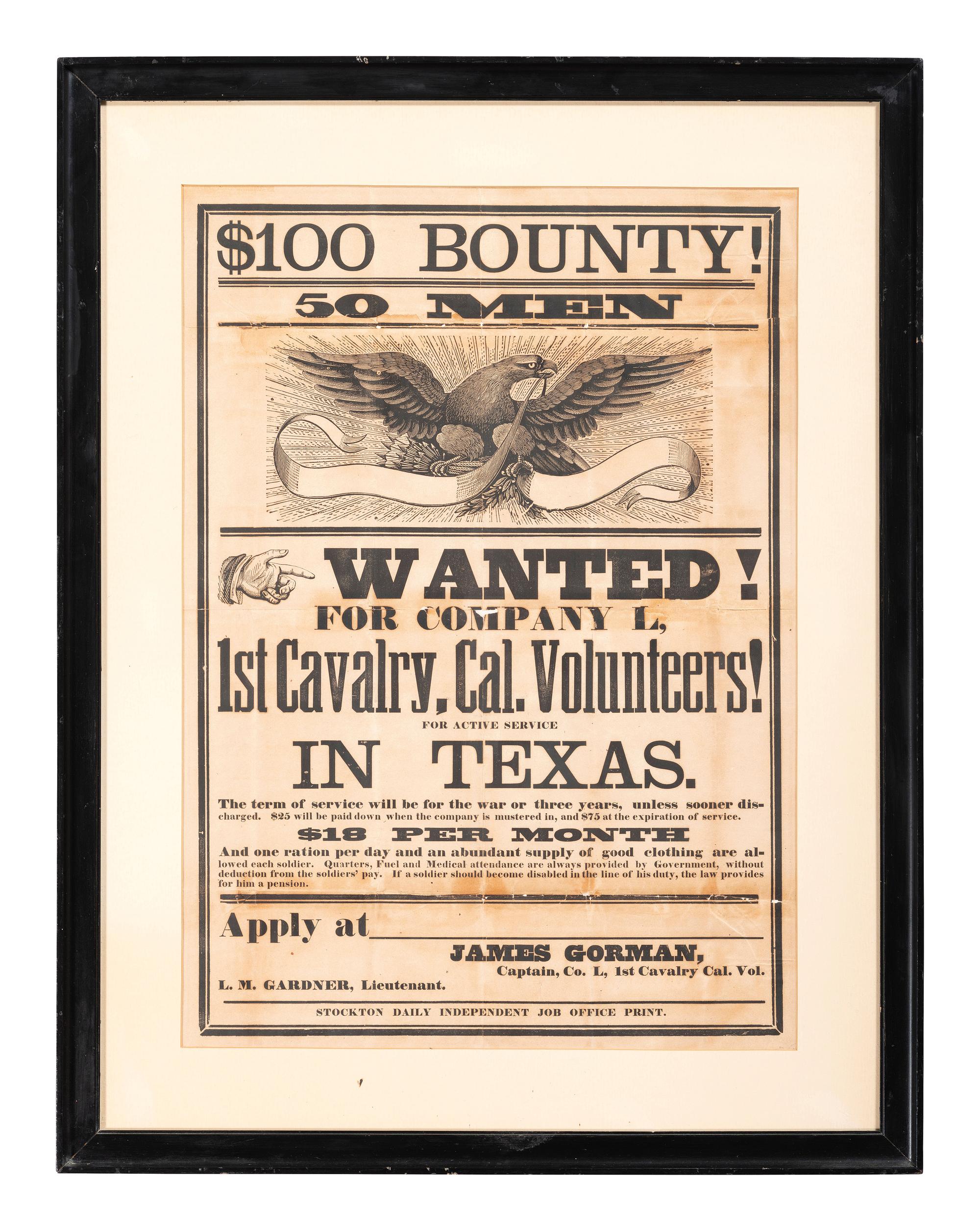 [CIVIL WAR]. $100 Bounty! 50 Men Wanted! For Company L. 1st Cavalry. Cal. Volunteers! For Active Service in Texas. [Stockton, CA]: Stockton Daily Independent Job Office Print, [1863].