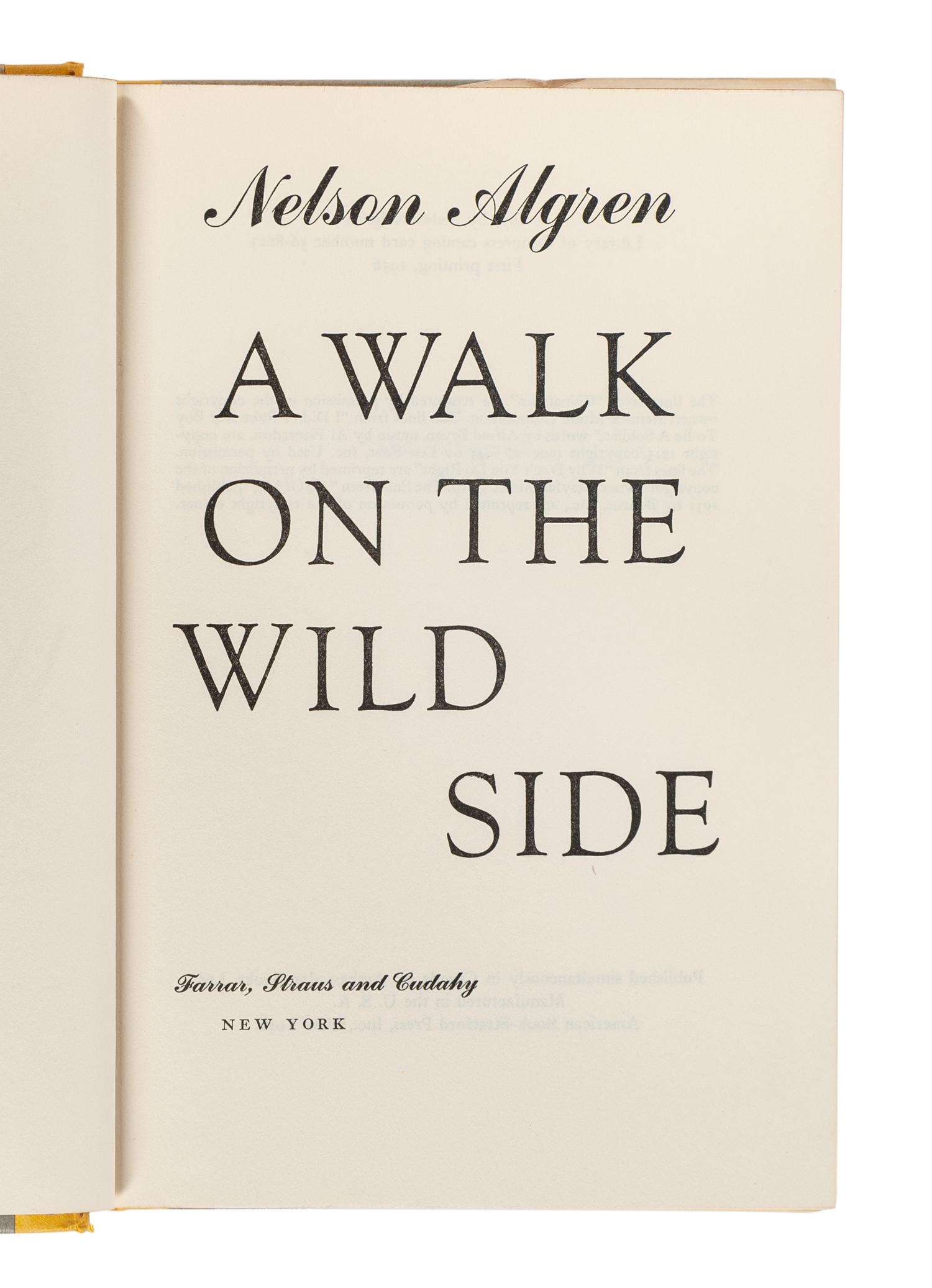 ALGREN, Nelson (1909-1981). A Walk on the Wild Side. New York: Farrar, Straus, & Cudahy, 1956.