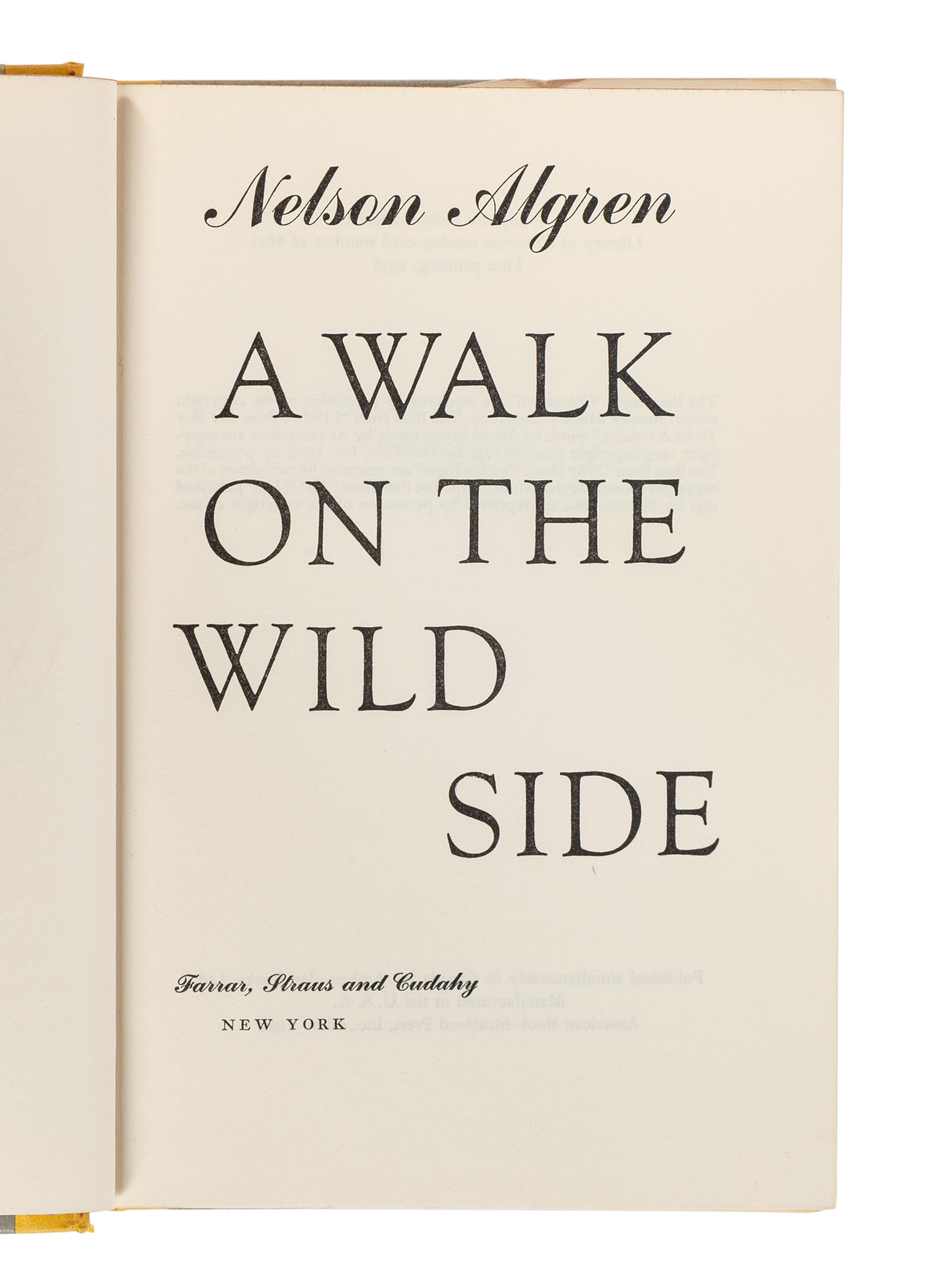 ALGREN, Nelson (1909-1981). A Walk on the Wild Side. New York: Farrar, Straus, & Cudahy, 1956.