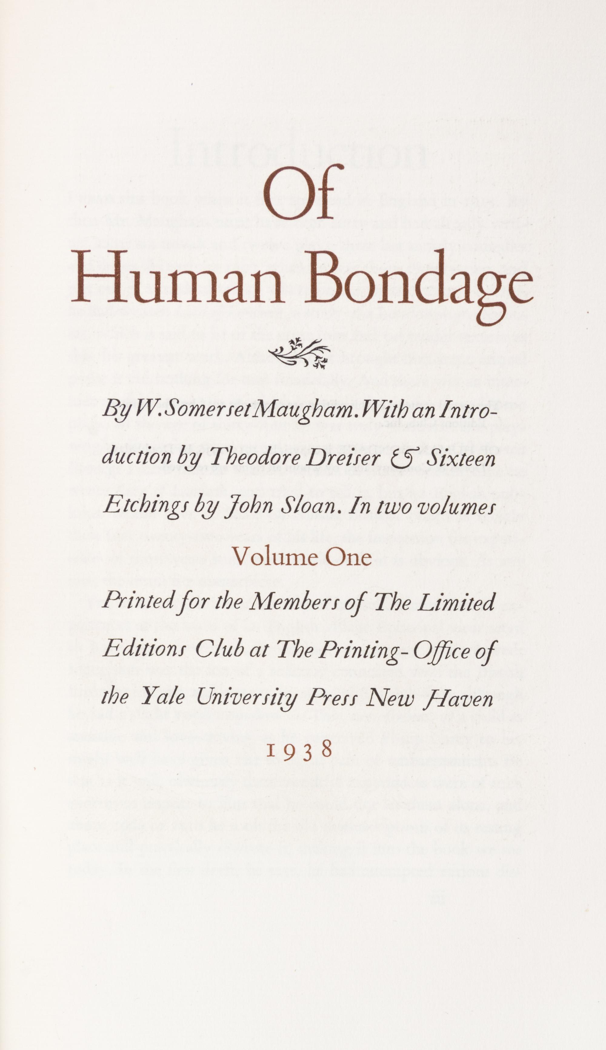 (LIMITED EDITIONS CLUB) MAUGHAM, W. SOMERSET. Of Human Bondage. New Haven, 1938. 2 vols. One of 1,500 copies.