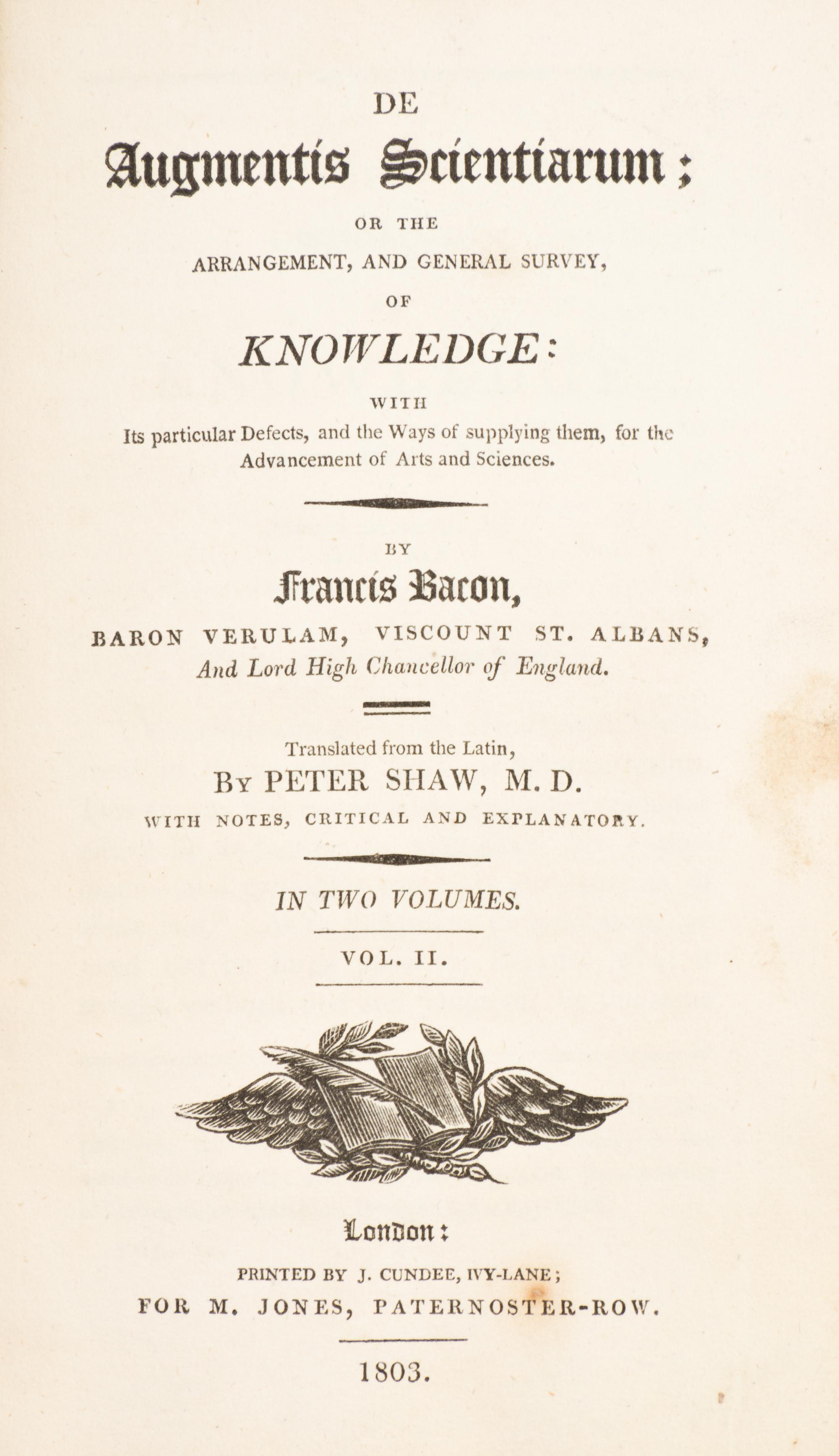 BACON, FRANCIS. De augmentis scientiarum... London, 1803. 2 vols. Later edition.