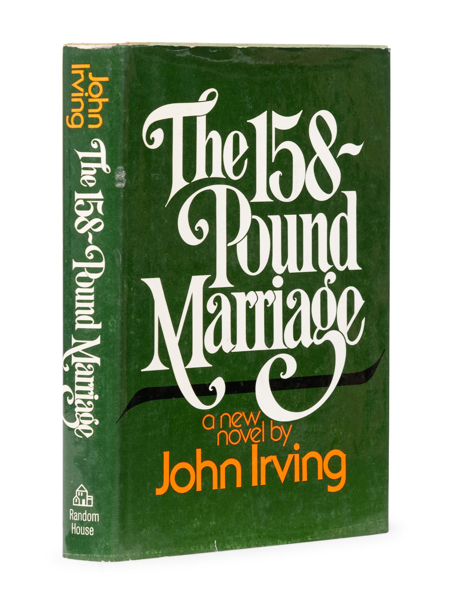 IRVING, John Winslow (b. 1942). The 158-Pound Marriage . New York: Random House, [1974].