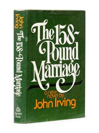 IRVING, John Winslow (b. 1942). The 158-Pound Marriage . New York: Random House, [1974].