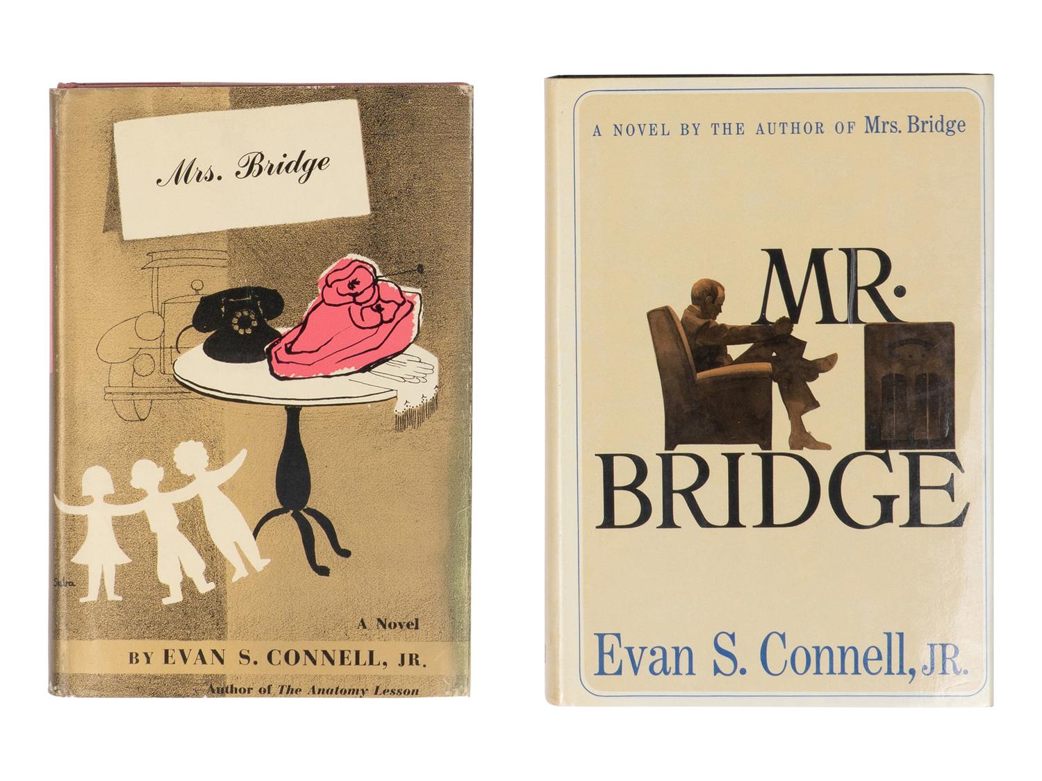 CONNELL, Evan S. (1924-2013). Mrs. Bridge [and] Mr. Bridge . New York: Viking Press; Alfred A. Knopf, 1959, 1969.