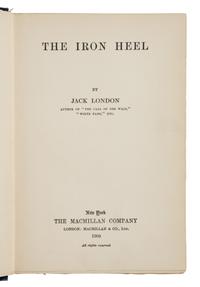London, Jack (1876-1916). The Iron Heel . New York: The Macmillan Company, 1908.