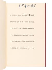 FROST, Robert (1874-1963). A Sermon . New York: The Spiral Press, 1947.