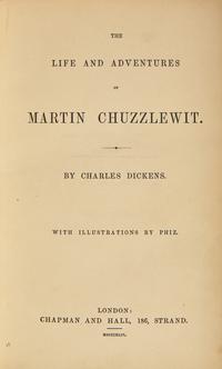[Literature] Dickens, Charles. The Life and Adventures of Martin Chuzzlewit