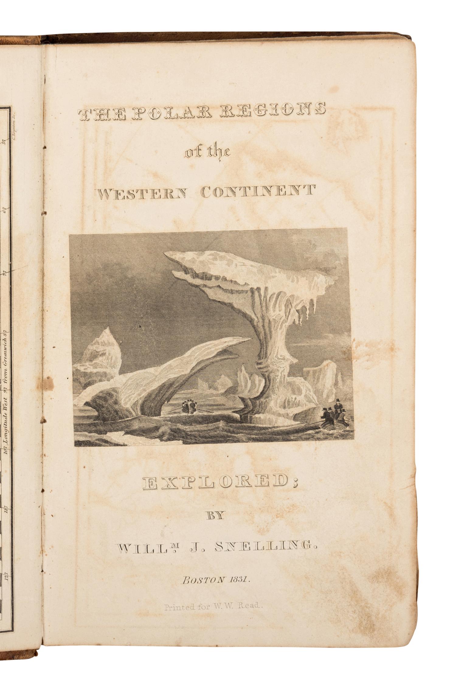 SNELLING, William Joseph (1804-1848). The Polar Regions of the Western Continent Explored . Boston: W.W. Reed, 1831.