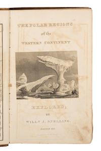 SNELLING, William Joseph (1804-1848). The Polar Regions of the Western Continent Explored . Boston: W.W. Reed, 1831.