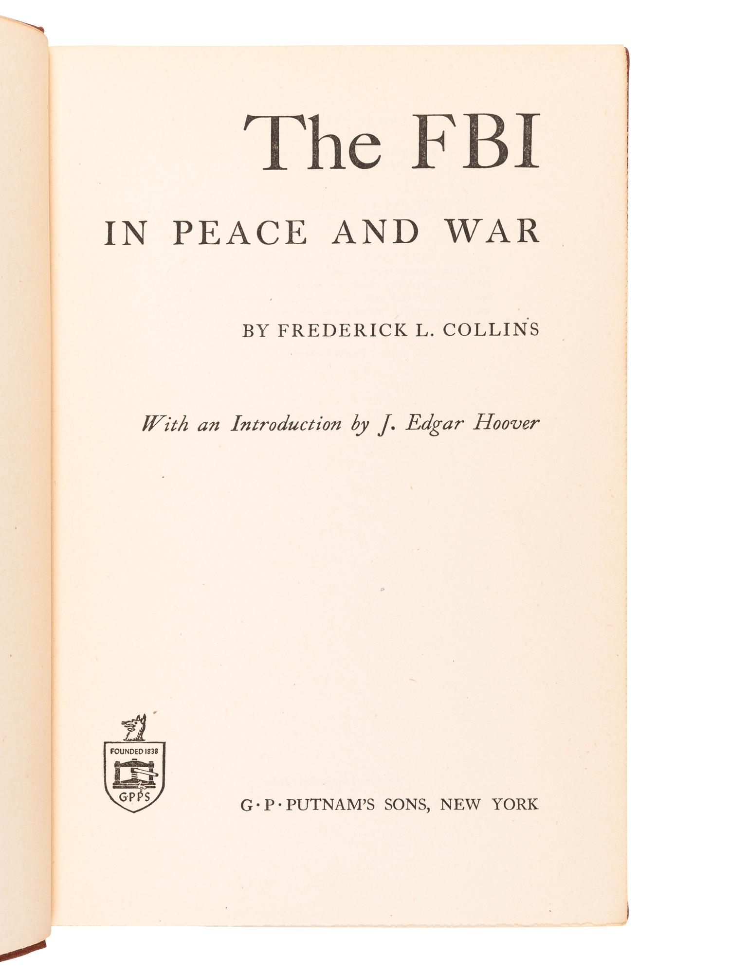 [HOOVER, J. Edgar (1895-1972)]. COLLINS, Frederick L. The FBI in Peace and War. New York: G.P. Putnam's Sons, 1943.