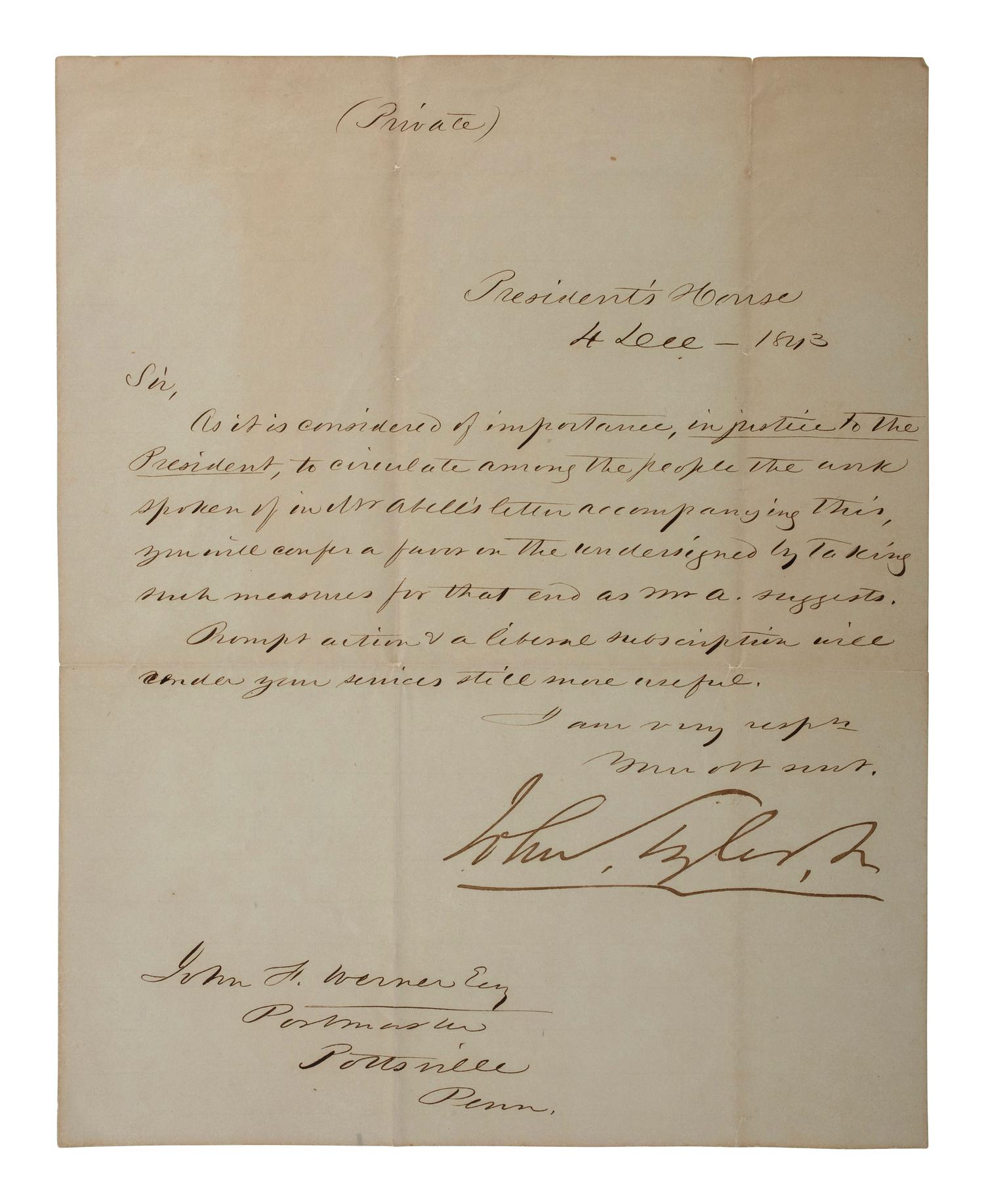 [TYLER, John (1790-1862)]. Possible forged letter signed ("John Tyler"), by a Mr. Abell, to John F. Werner, Esq. President's House, 4 December 1843. 1 page, 8vo, fold lines, few small holes at folds .