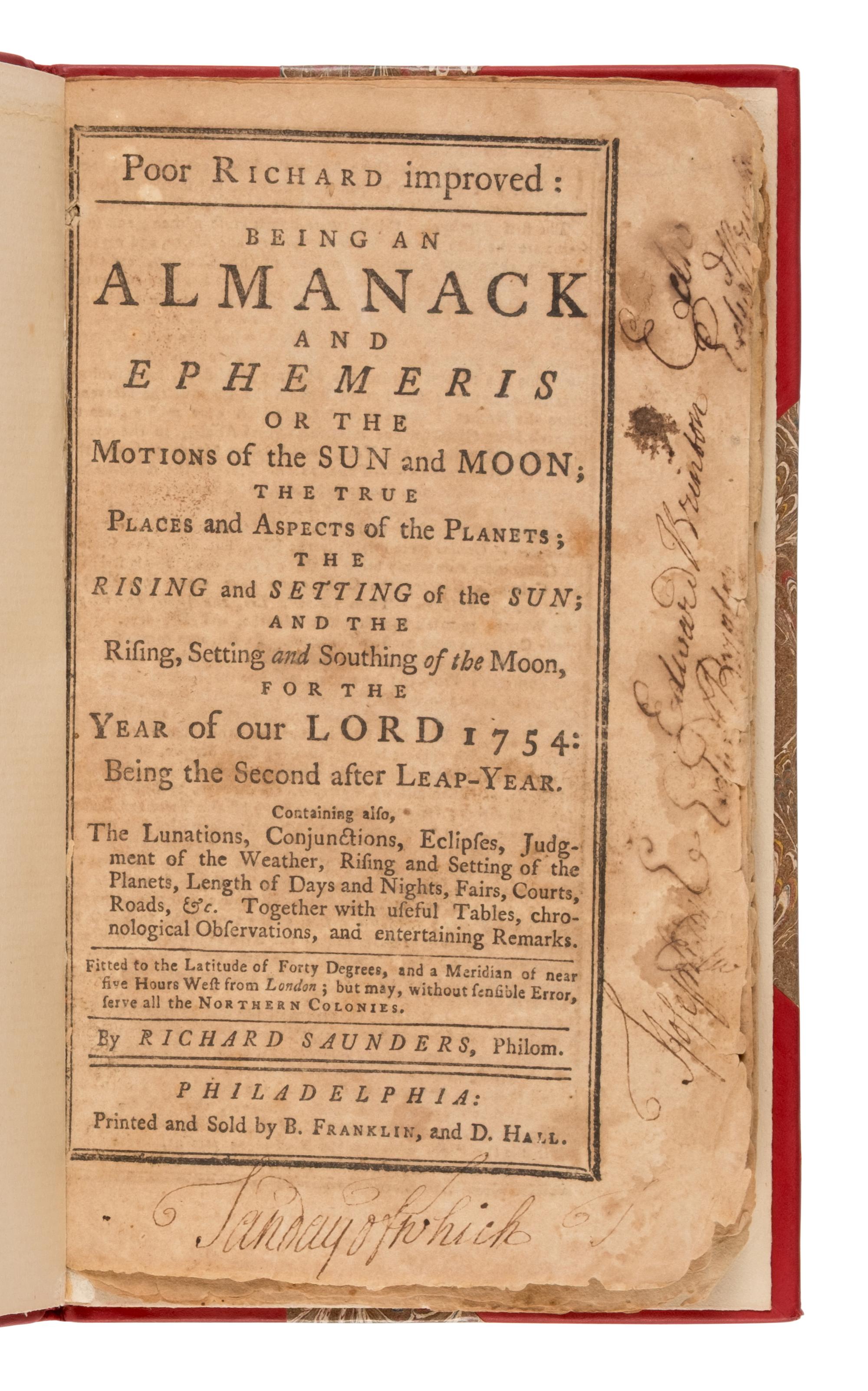 Franklin, Benjamin ("Richard Saunders") (1706-1790). Poor Richard Improved: Being an Almanack and Ephemeris of the Motions of the Sun and Moon... For the Year of our Lord 1754 . Philadelphia: B. Franklin and D. Hall, [1753].
