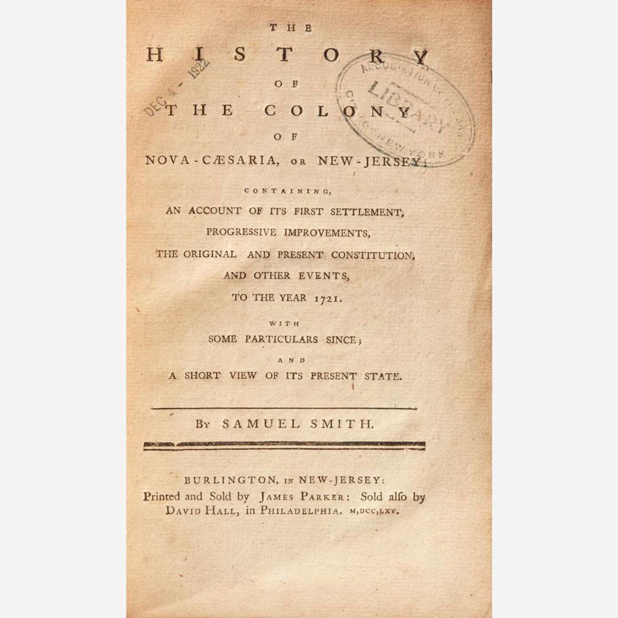 [Americana] Smith, Samuel The History of the Colony of Nova-Caesaria, or New-Jersey...