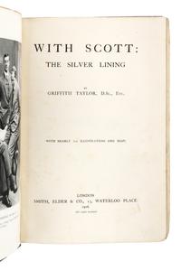TAYLOR, Griffith (1880-1963). With Scott: The Silver Lining. London: Smith, Elder & Co, 1916.