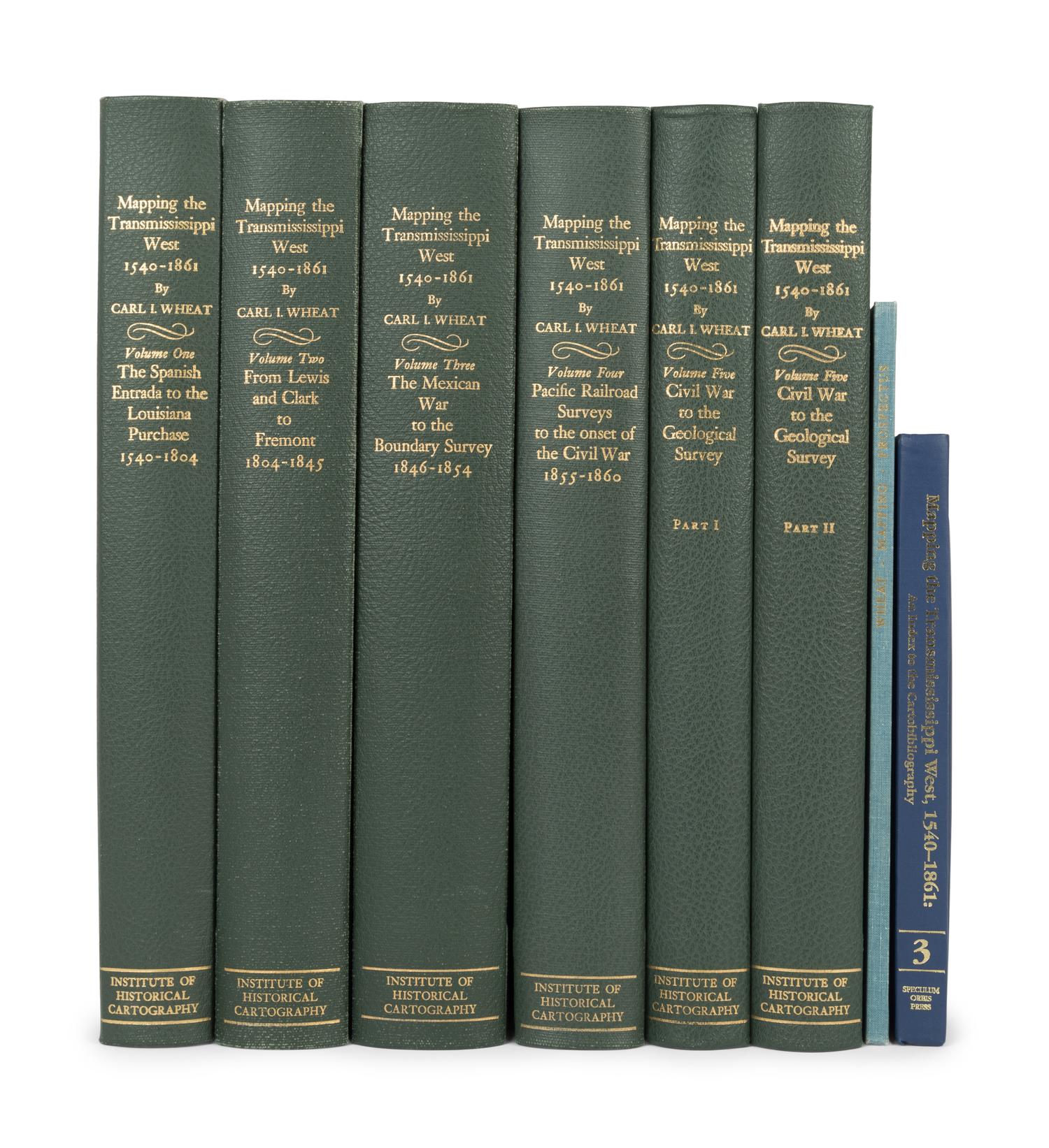 [BIBLIOGRAPHIES -- CARTOGRAPHY]. WHEAT, Carl Irving (1892-1966). Mapping the Transmississippi West . San Francisco: The Institute of Historical Cartography, 1957-1963.
