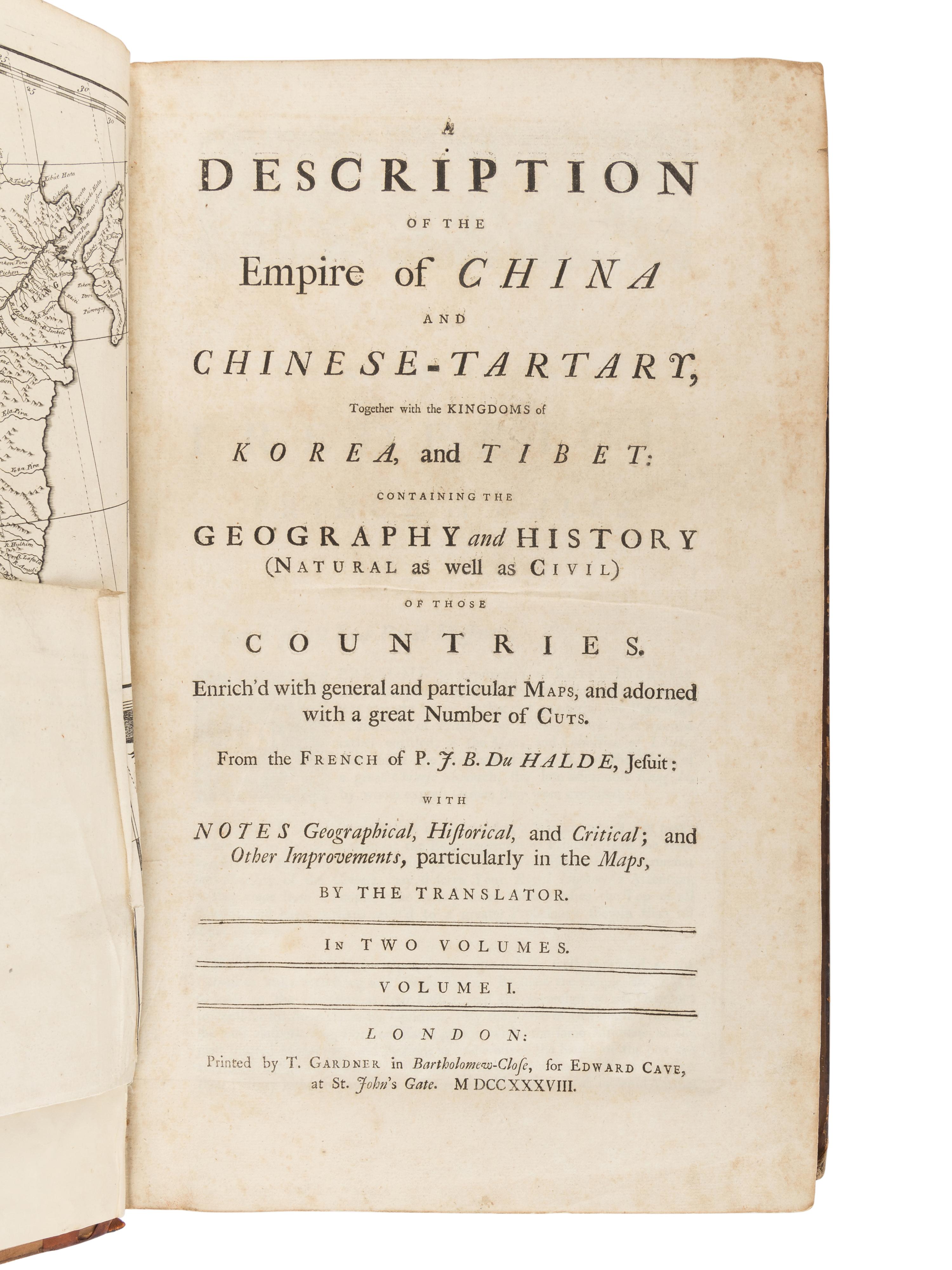 DU HALDE, Jean-Baptiste (1674-1743). A Description of the Empire of China and Chinese-Tartary, together with the Kingdoms of Korea and Tibet . Translated from the French by Richard Brookes. London: T. Gardner for Edward Cave, 1738-1741.