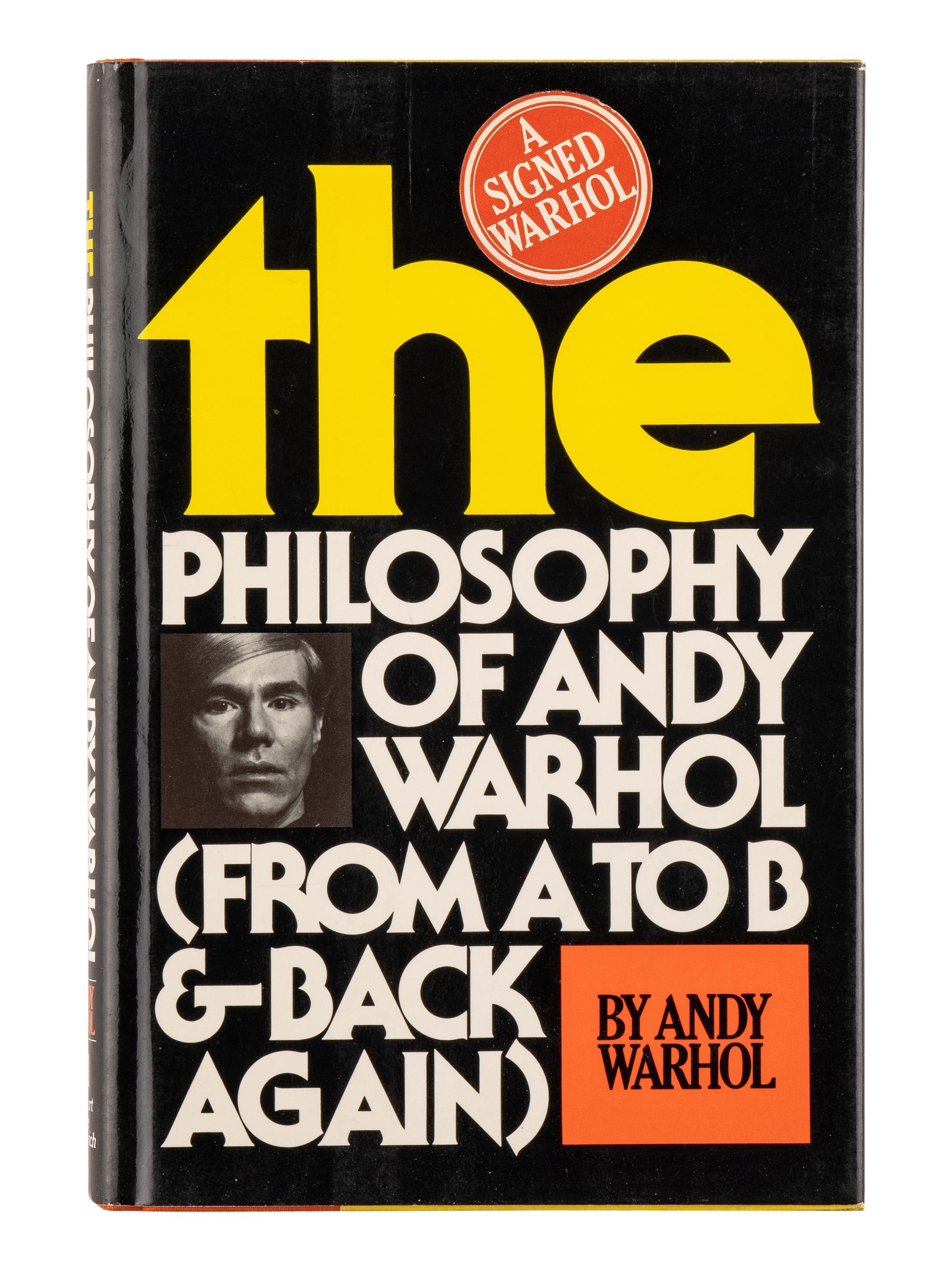 [ARTIST'S BOOK]. WARHOL, Andy (1928-1987). The Philosophy of Andy Warhol (From A to B and Back Again) . New York and London: Harcourt Brace Jovanovich, 1975.